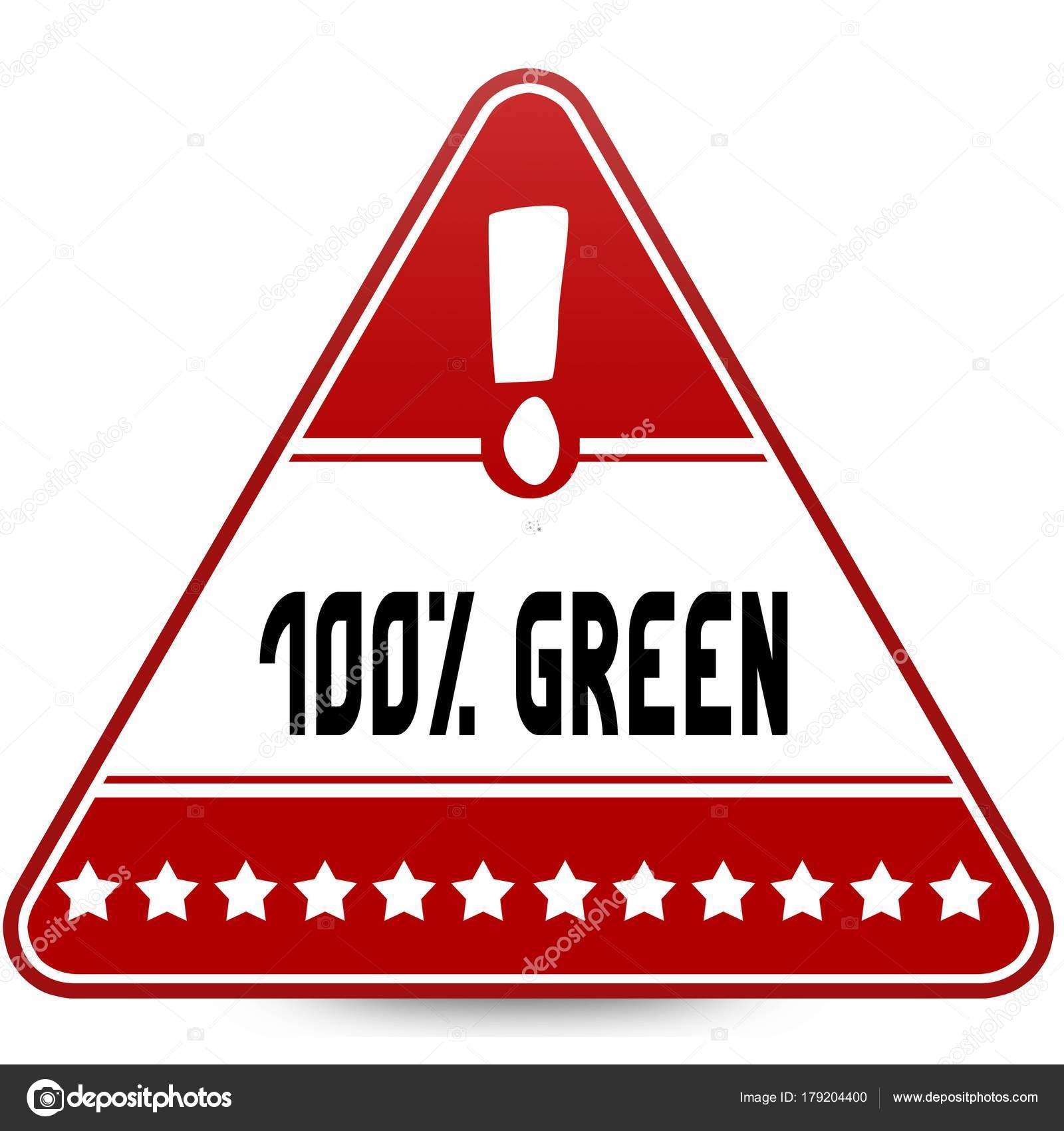 100 PERCENT GREEN on red triangle road sign. — Stock Photo ...