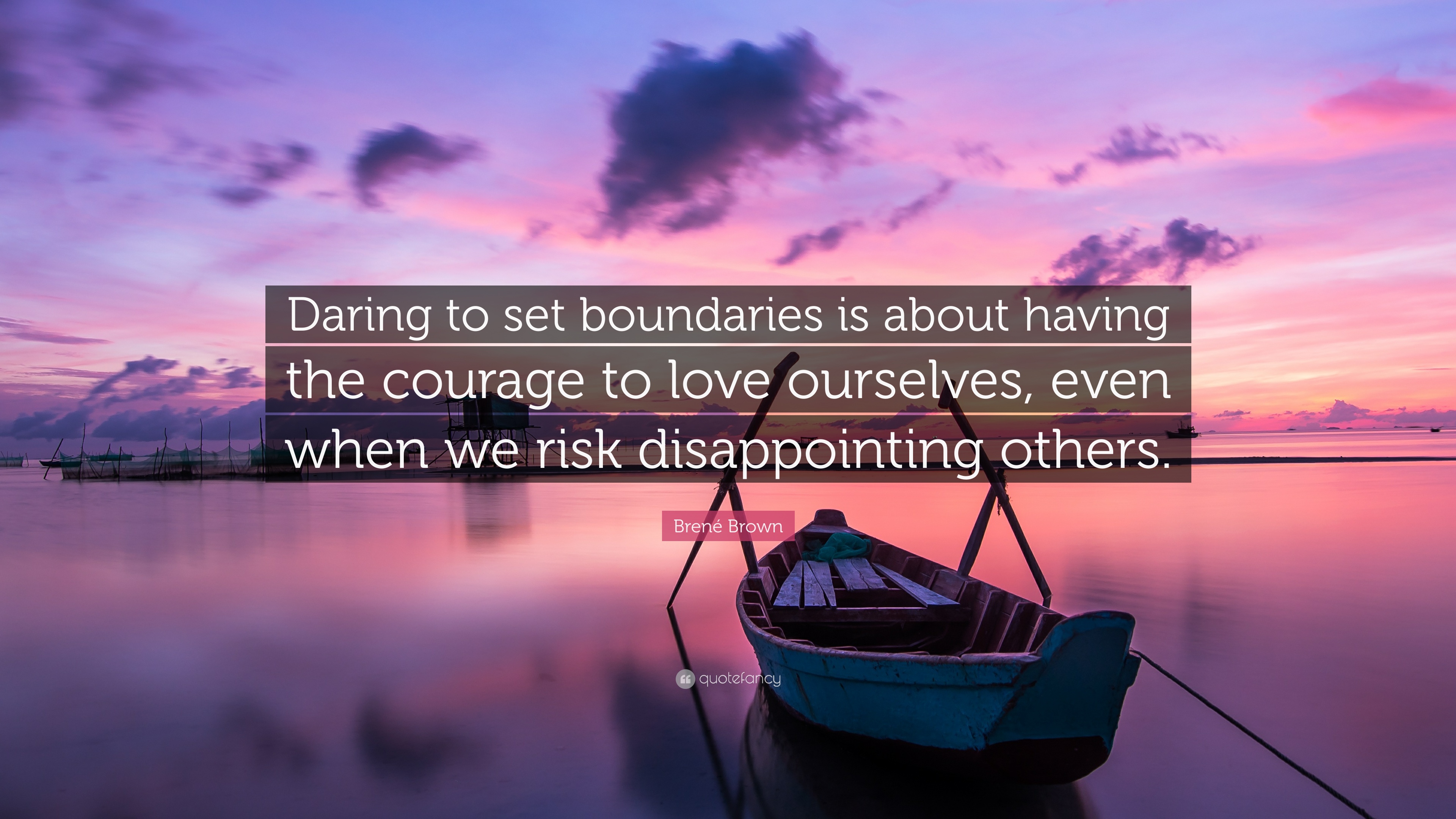 Brené Brown Quote: “Daring to set boundaries is about having the ...