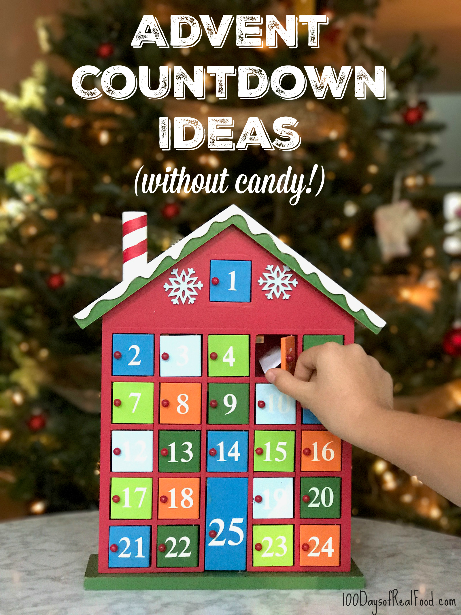 Advent Calendar Ideas (w/o candy - updated!) » 100 Days of Real Food