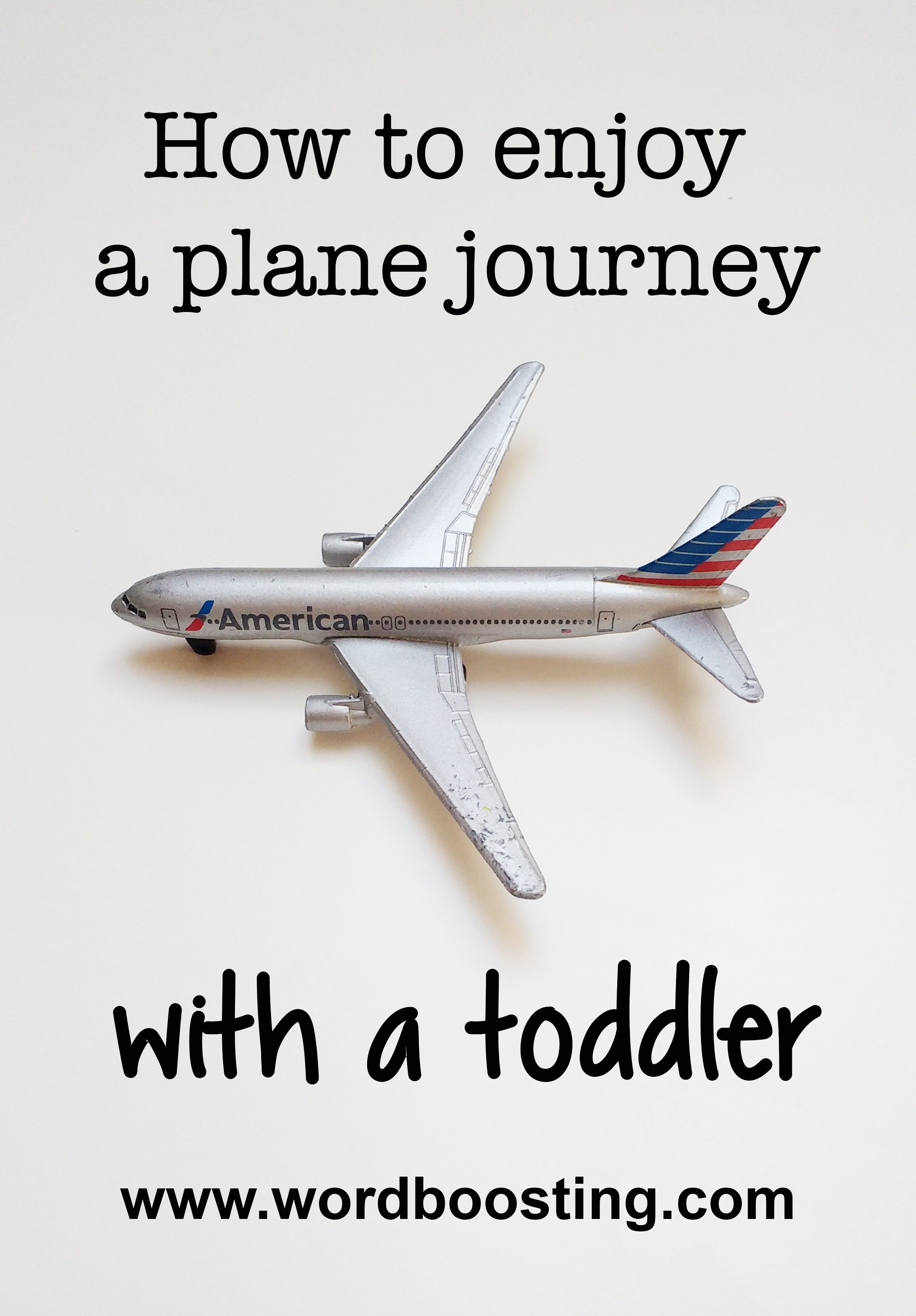 Word Boosting » How to enjoy a plane journey with a toddler (or two)