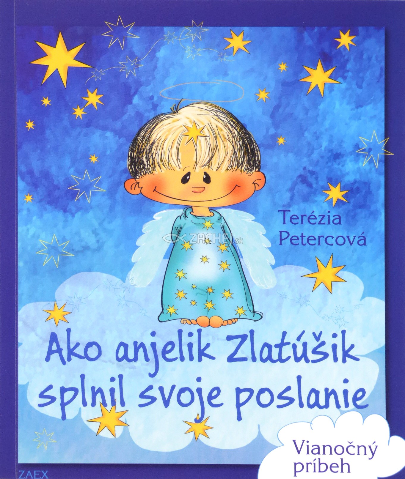 Zachej.sk • kniha: Ako anjelik Zlatúšik splnil svoje poslanie ...