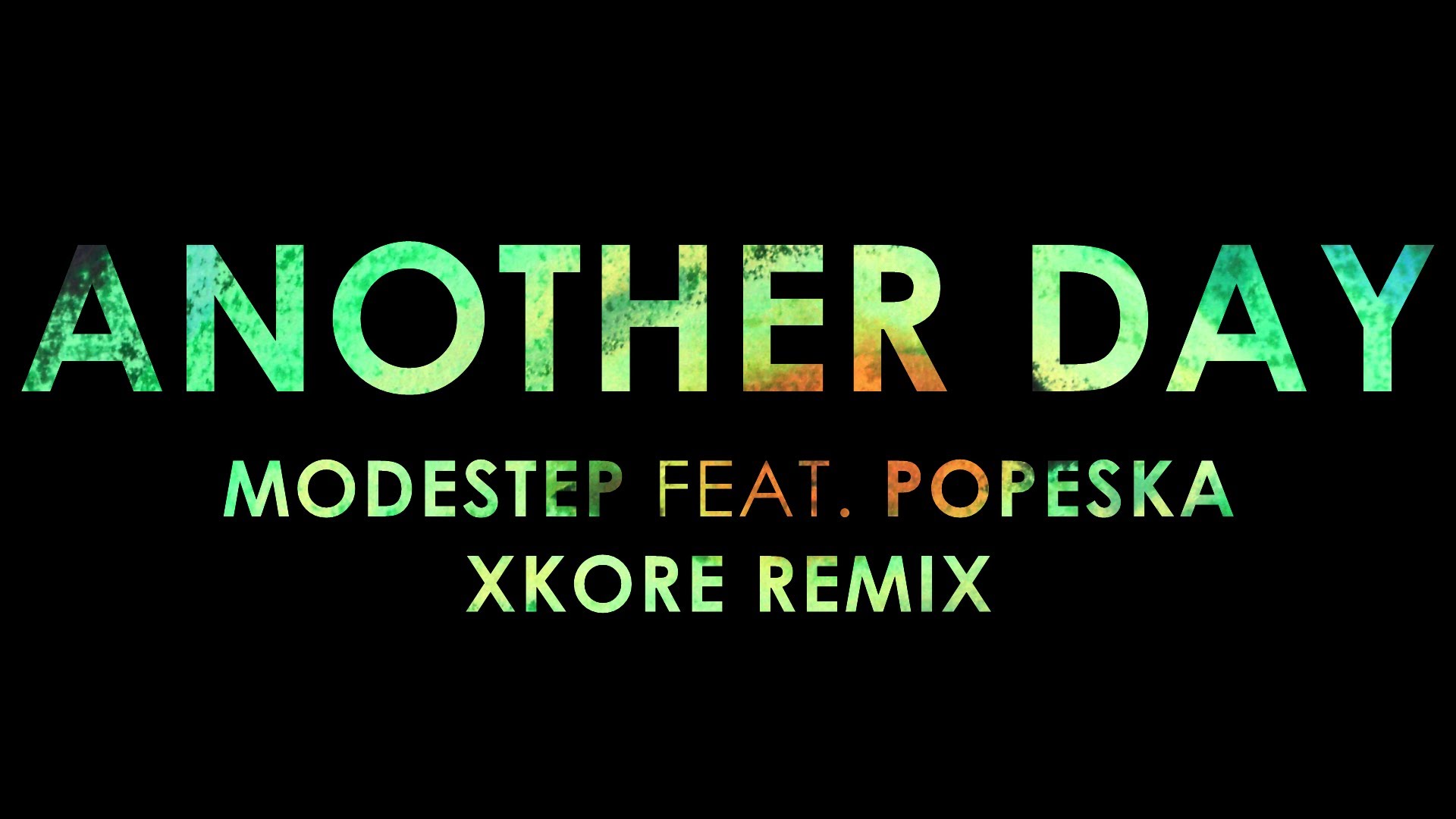Lyrics】Another Day - Modestep FT. Popeska (xKore Remix) - YouTube