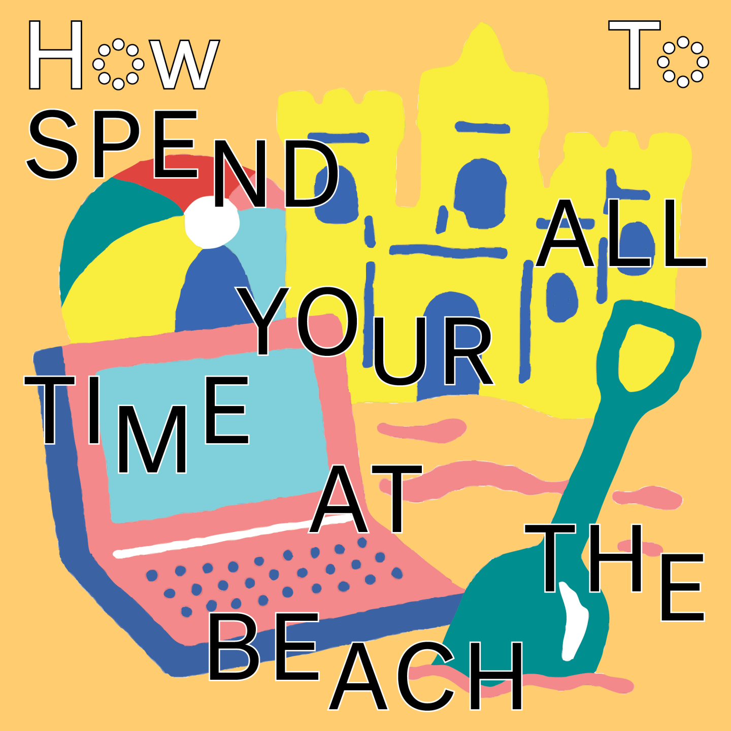 How To Spend All Your Time At The Beach | The FADER