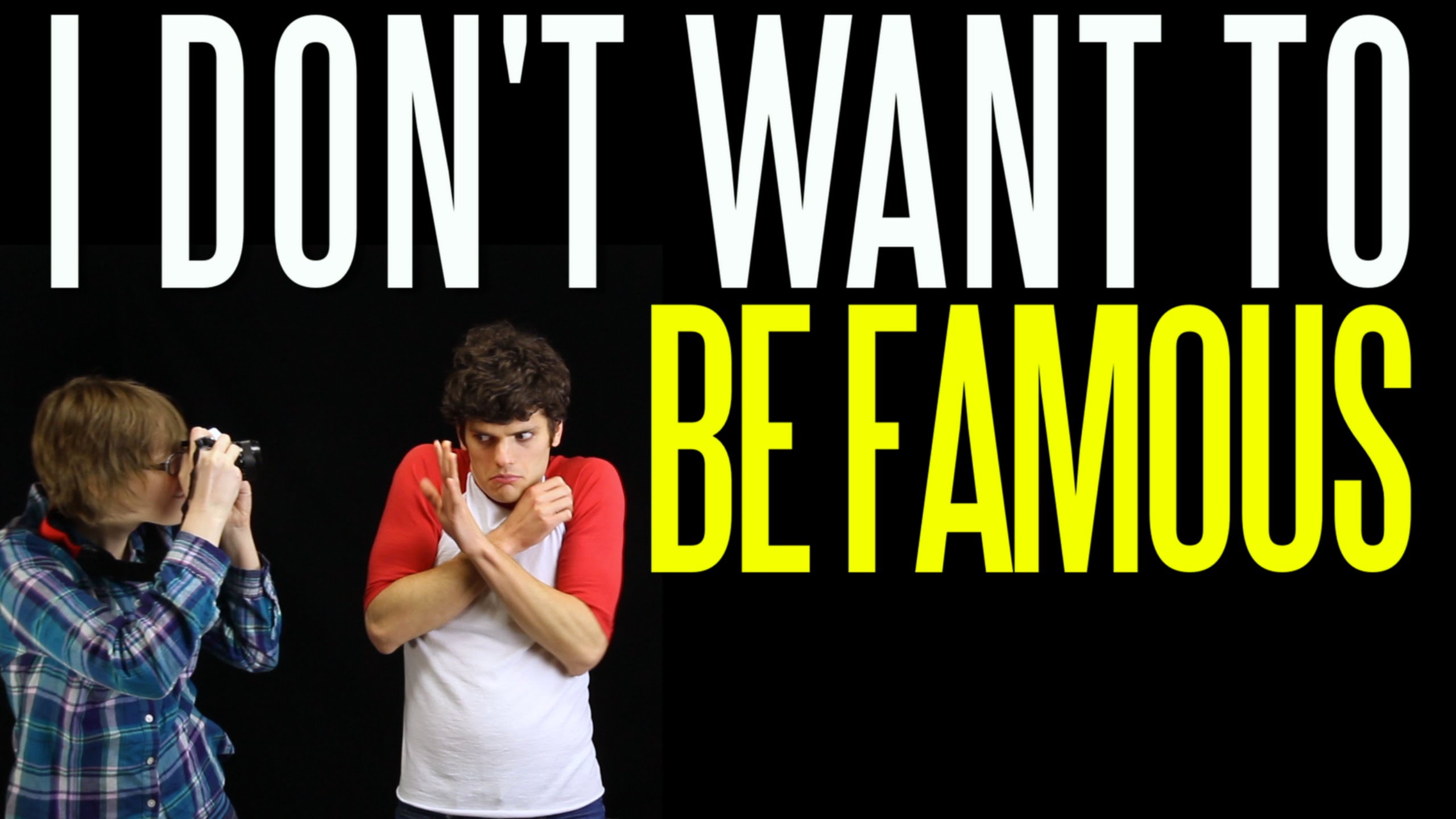 I Don't Want to Be Famous - YouTube