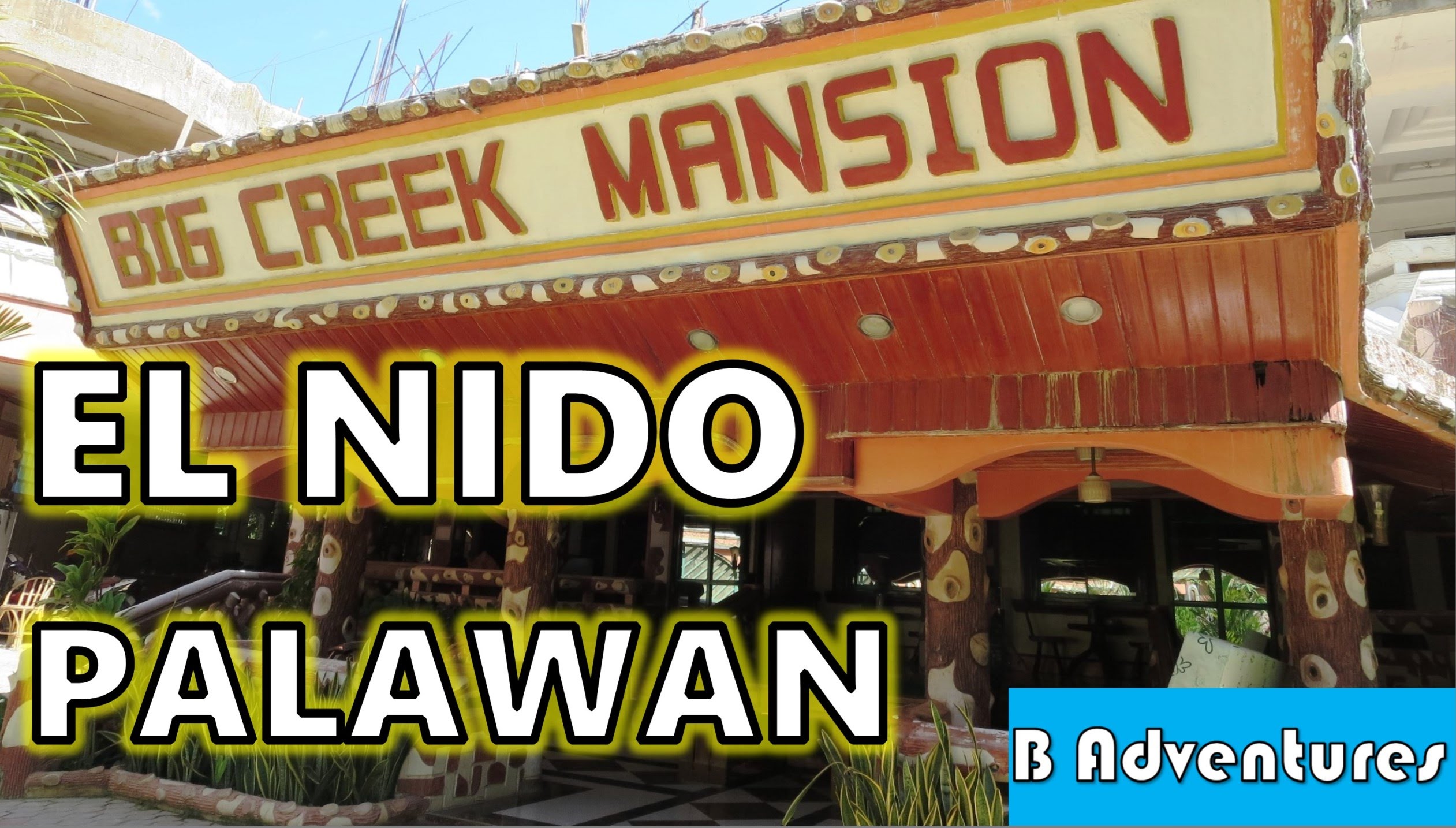 El Nido: Big Creek Mansion (FAIL), Palawan Philippines S3, Vlog #56 ...