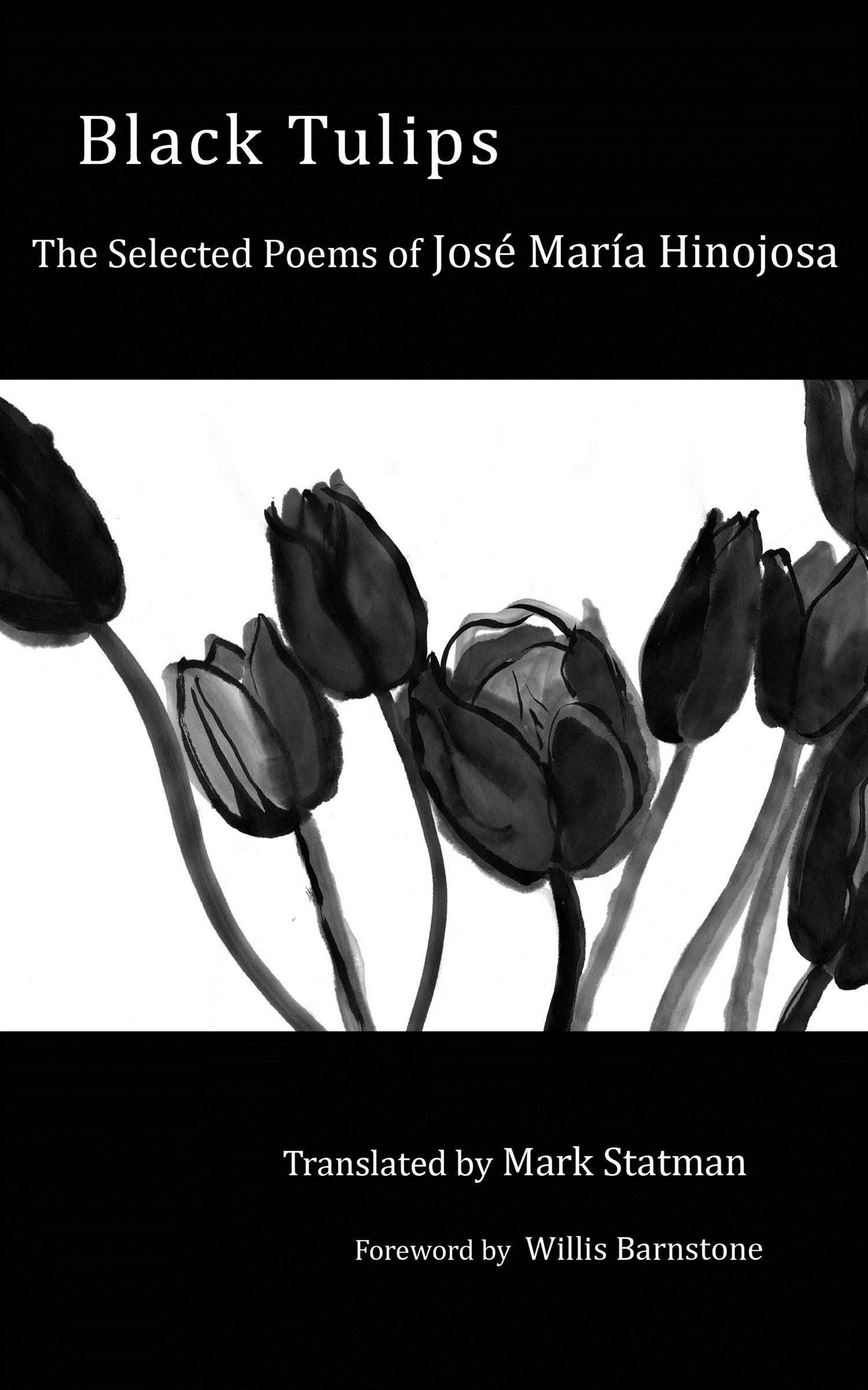 Black Tulips: The Selected Poems of Jose Maria Hinojosa (Engaged ...