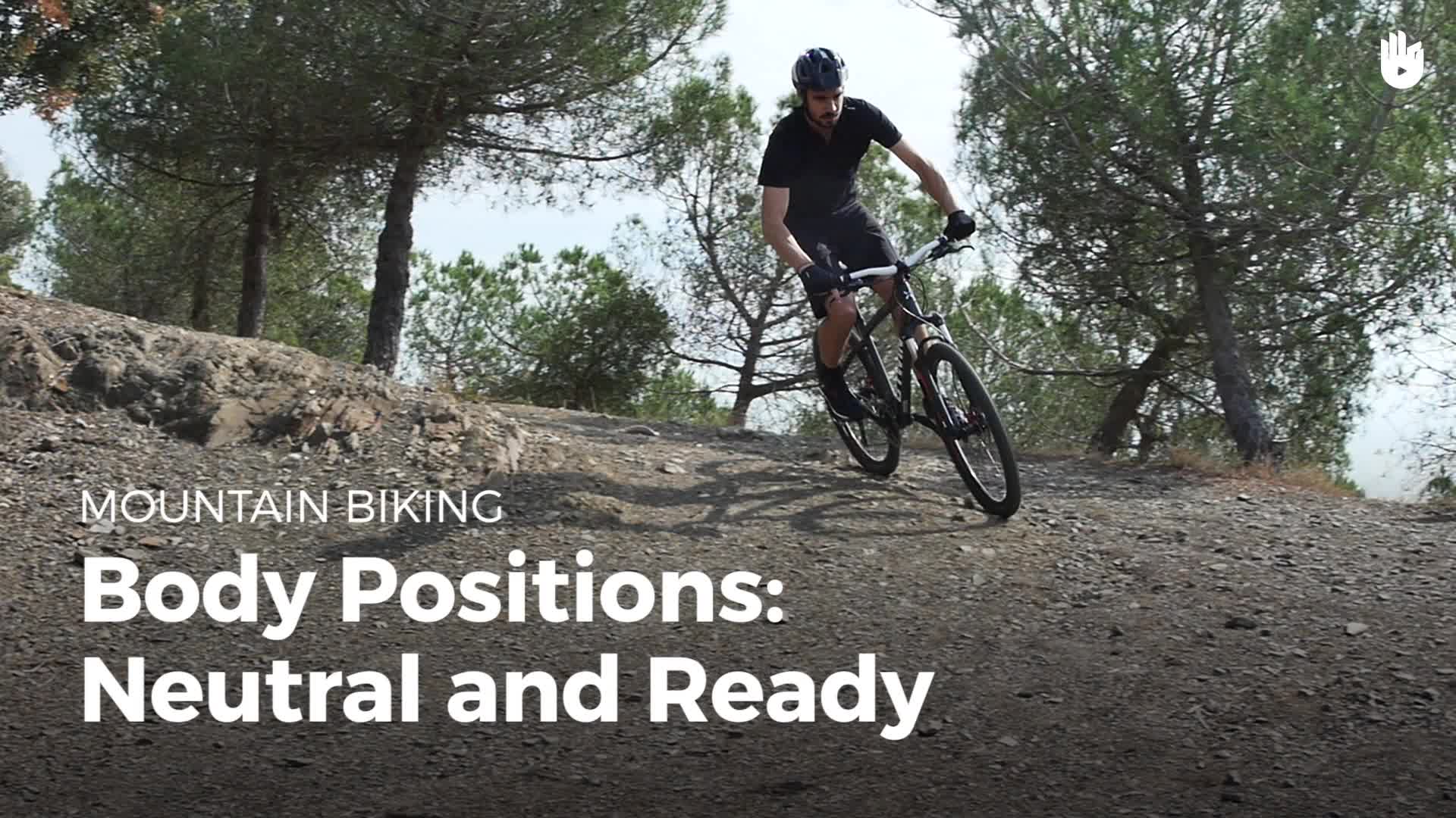 Learn about Body Positions: Neutral and Ready - Learn About MTB | Sikana