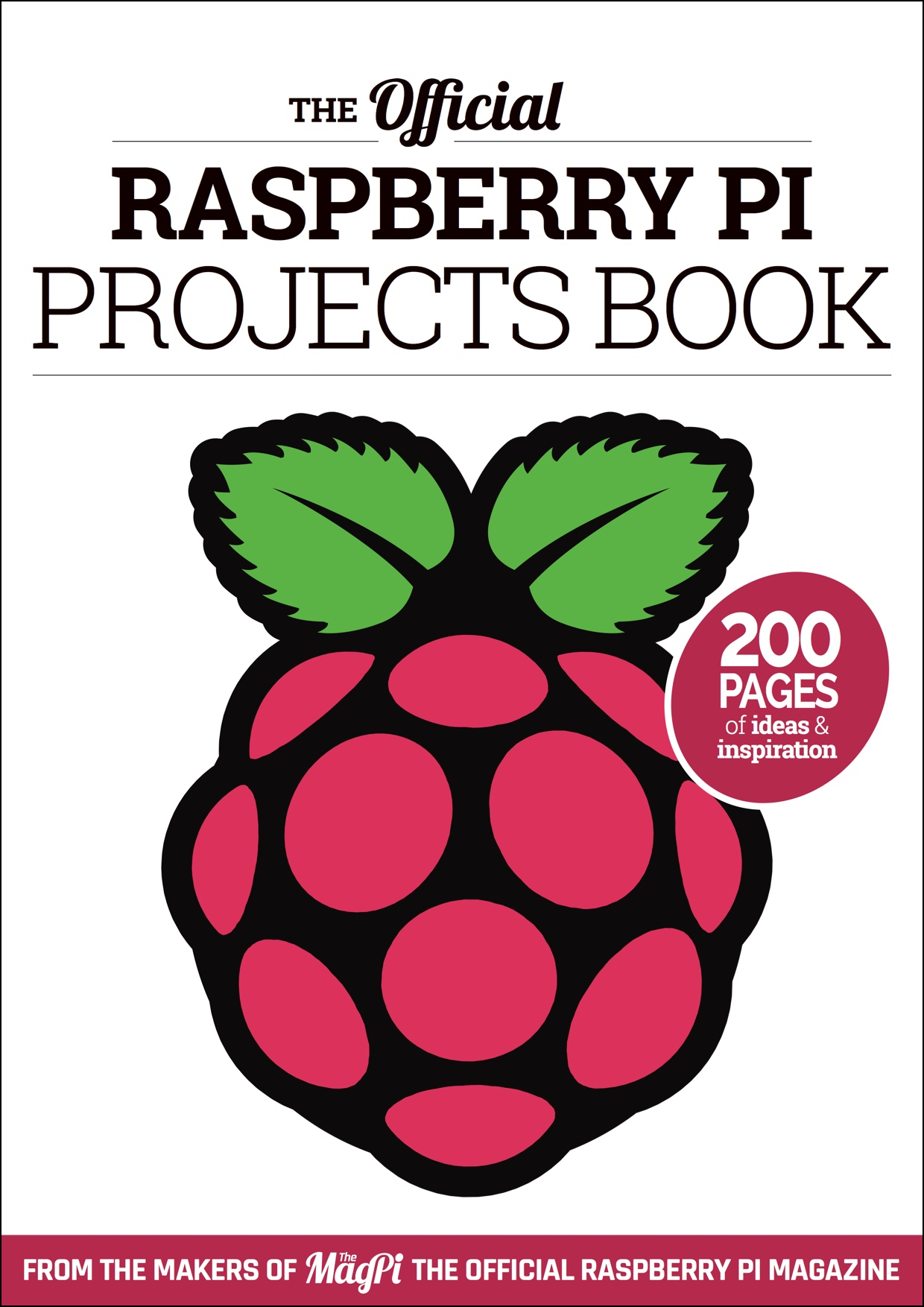 The Official Raspberry Pi Projects BookThe MagPi Magazine