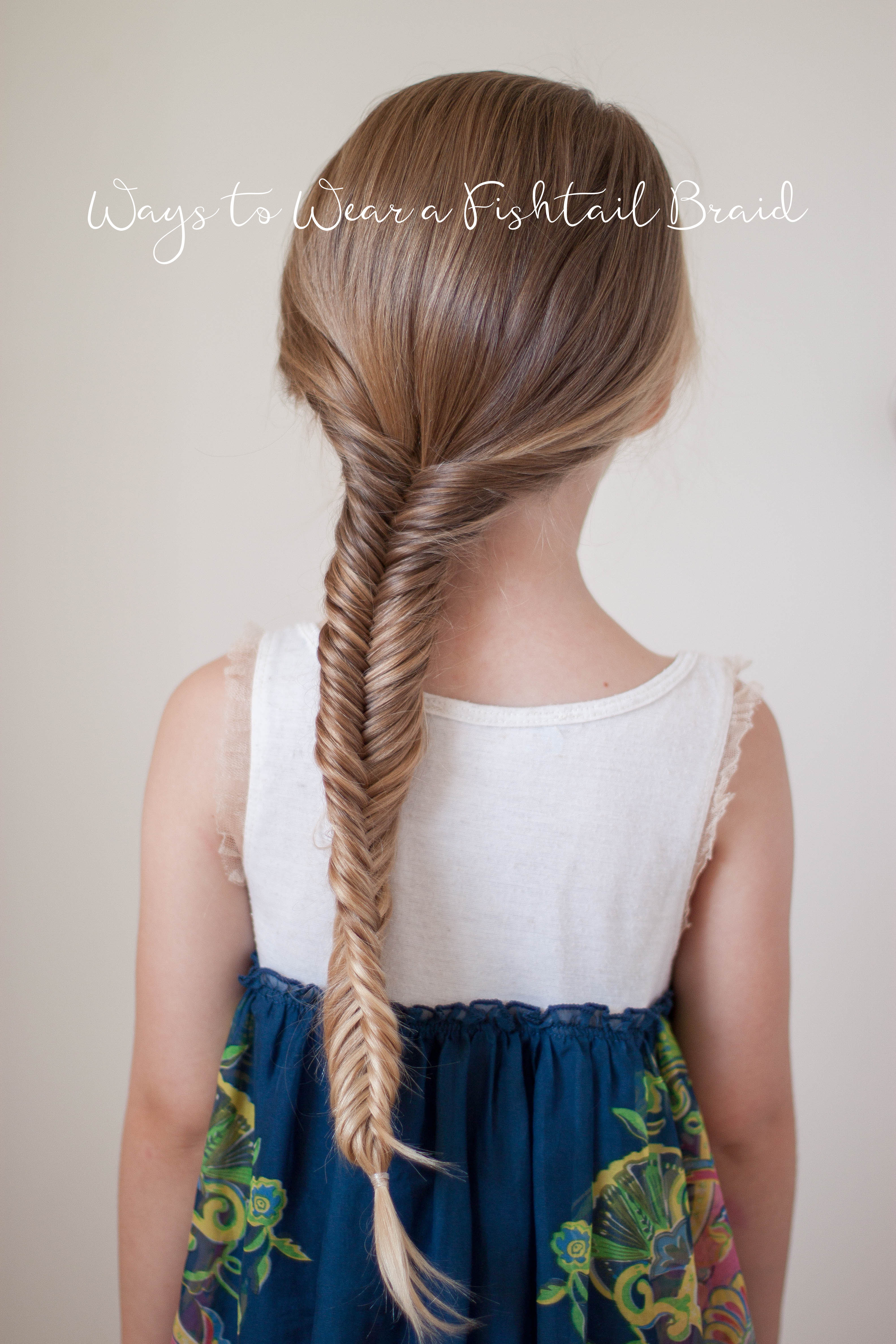 Ways to Wear a Fishtail Braid | Cute Girls Hairstyles