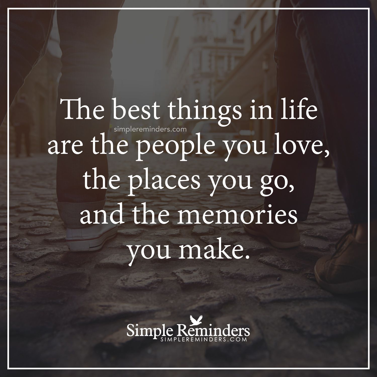 The best things in life The best things in life are the people you ...