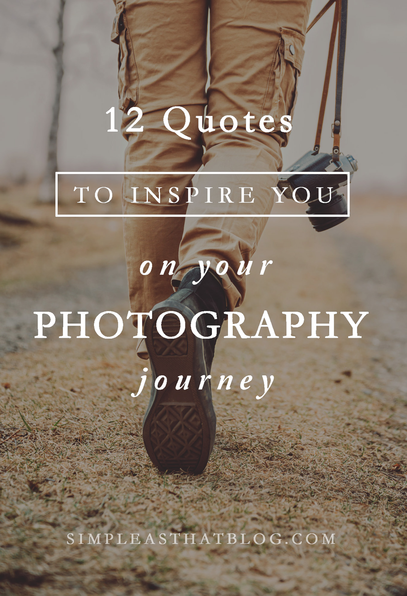 12 Quotes Inspire Photography Journey