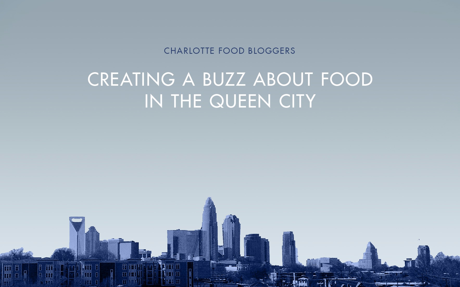 Charlotte Food Bloggers - Creating a buzz about food in the Queen City
