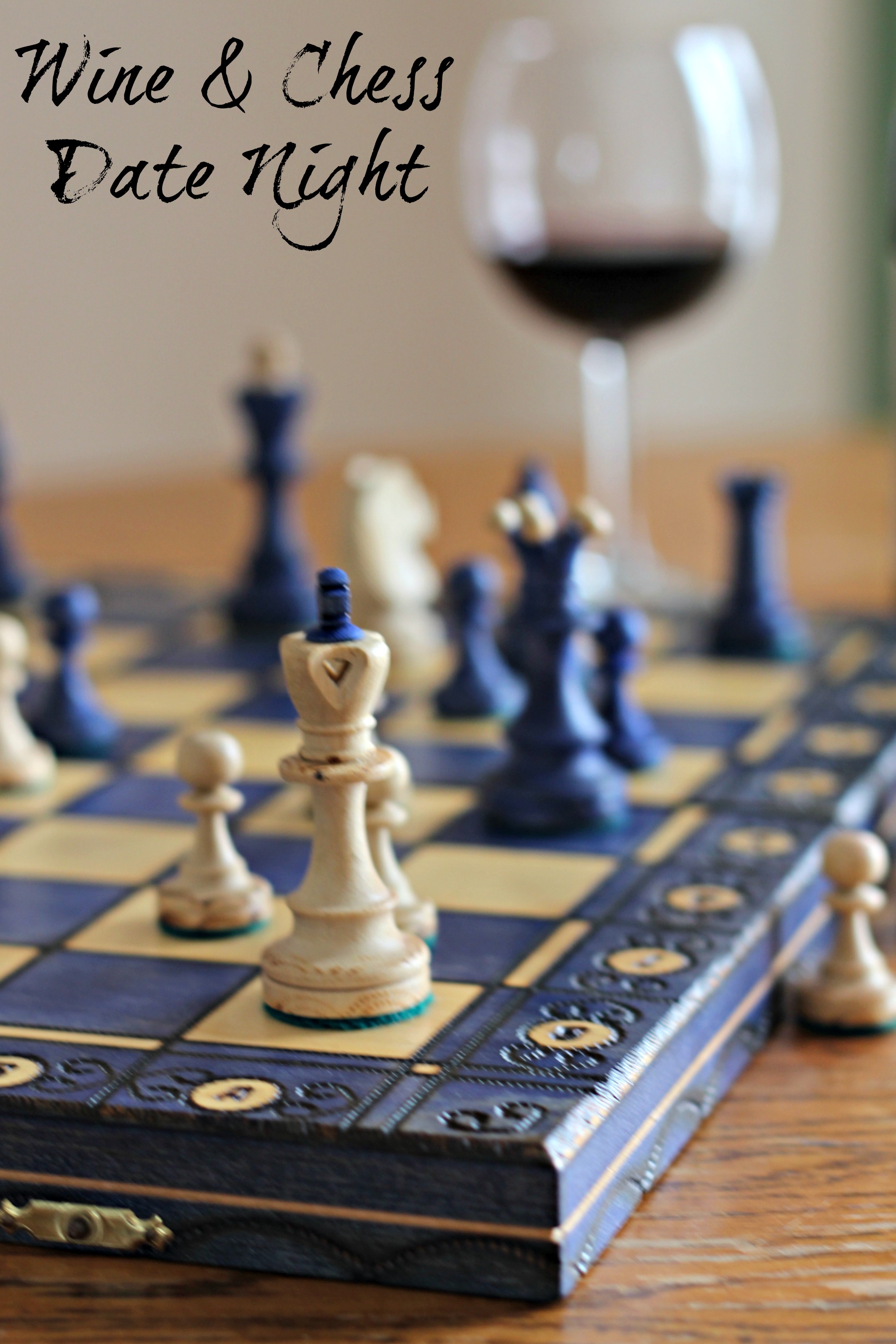 Wine and Chess Date Night - Living a Sunshine Life