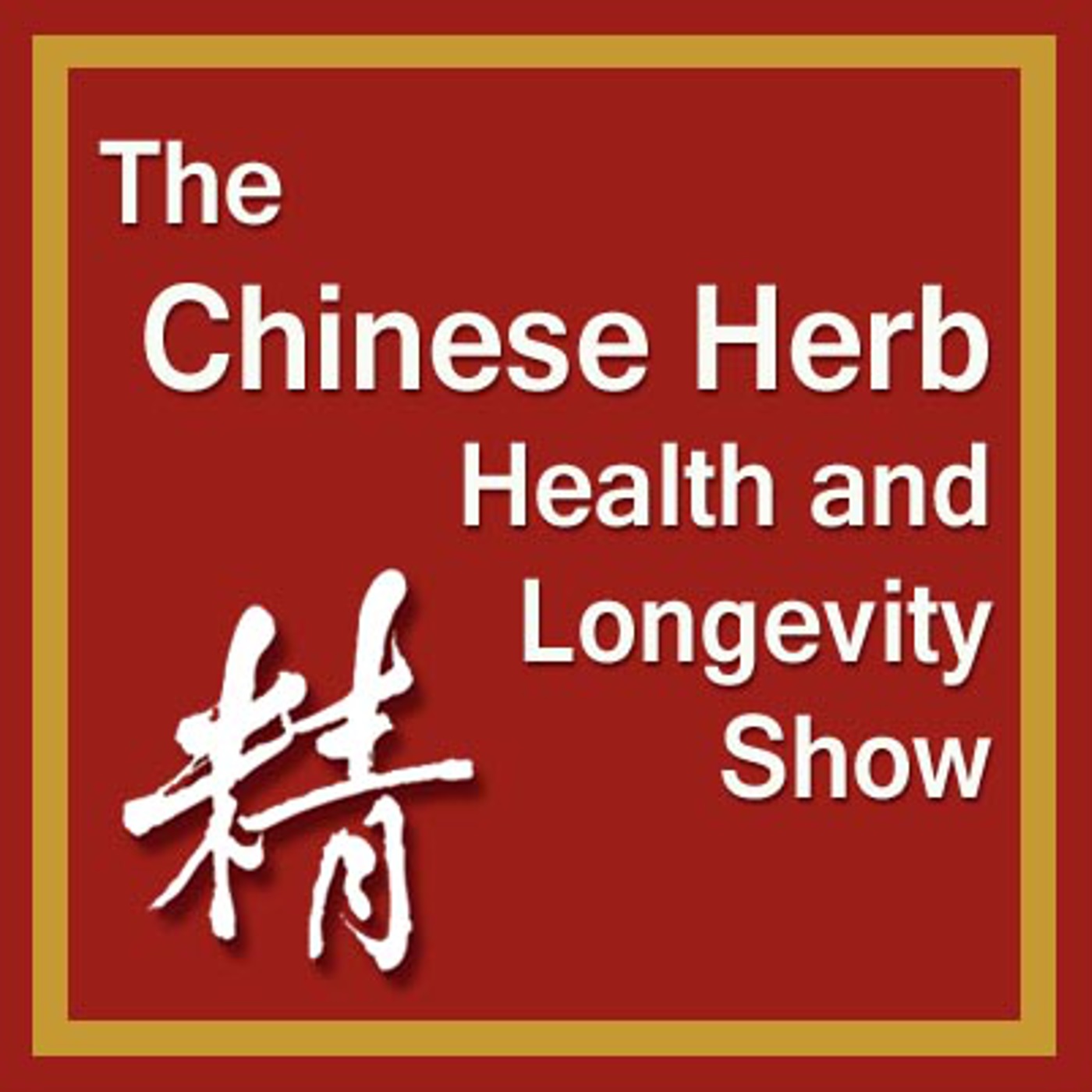 The Chinese Herb Health & Longevity Show (podcast)