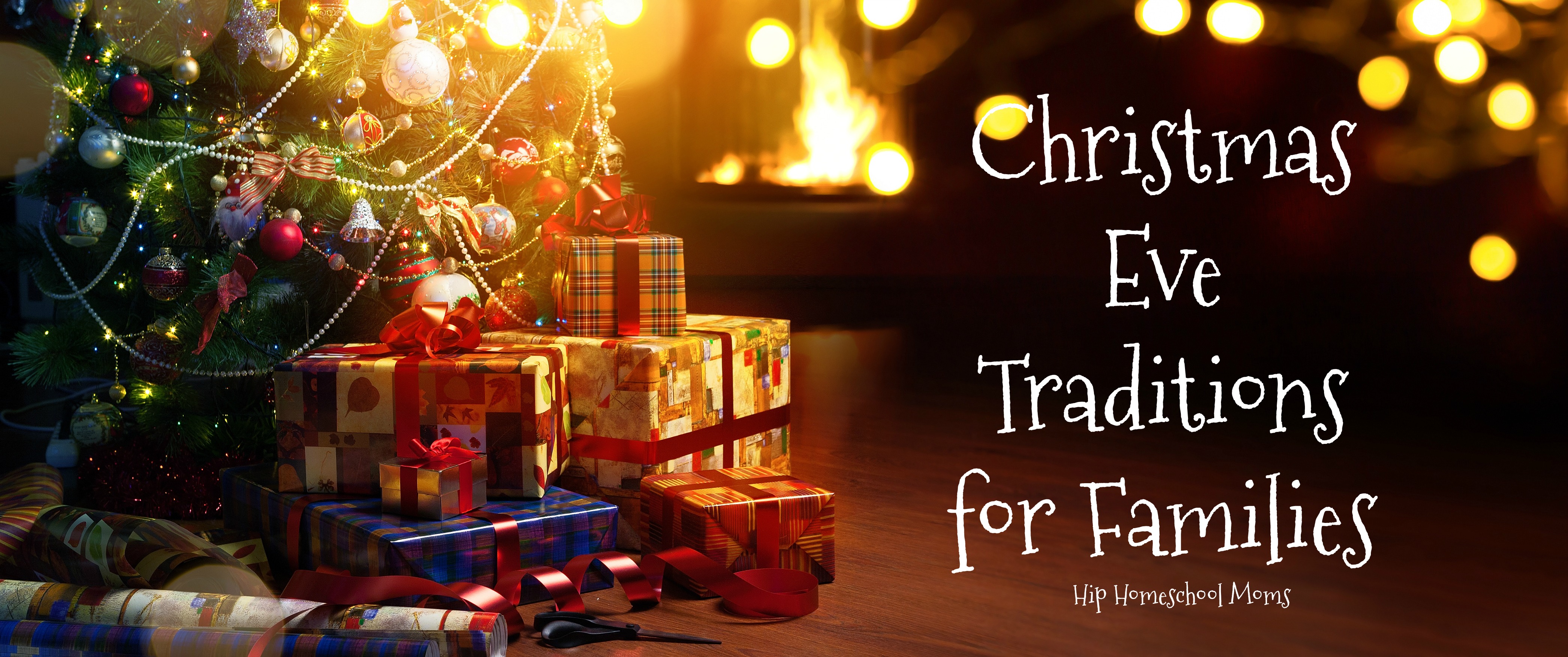 Christmas Eve Traditions for Families | Hip Homeschool Moms