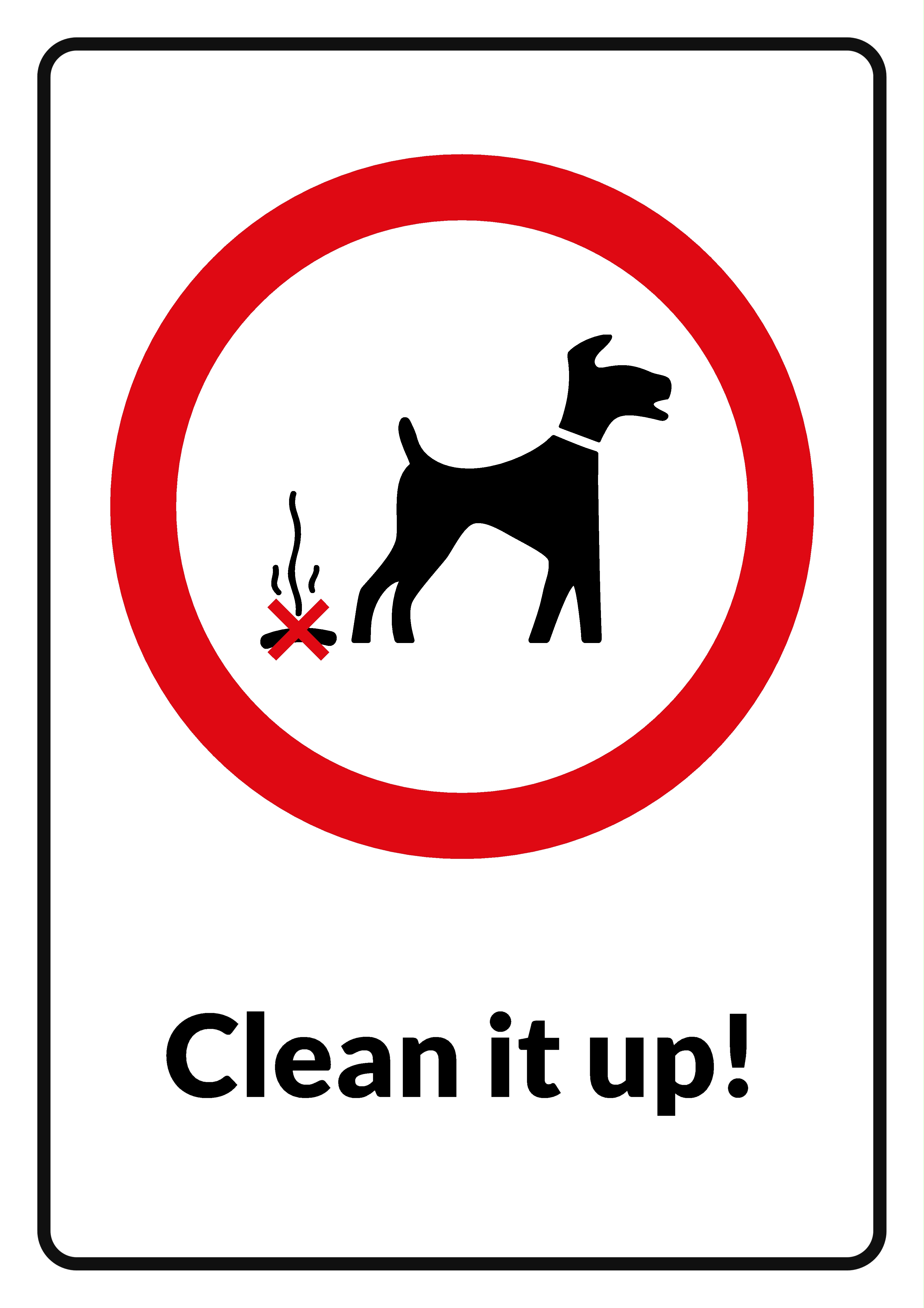 Free Photo Clean It Up Sign Clean Dog Fouling Free Download 