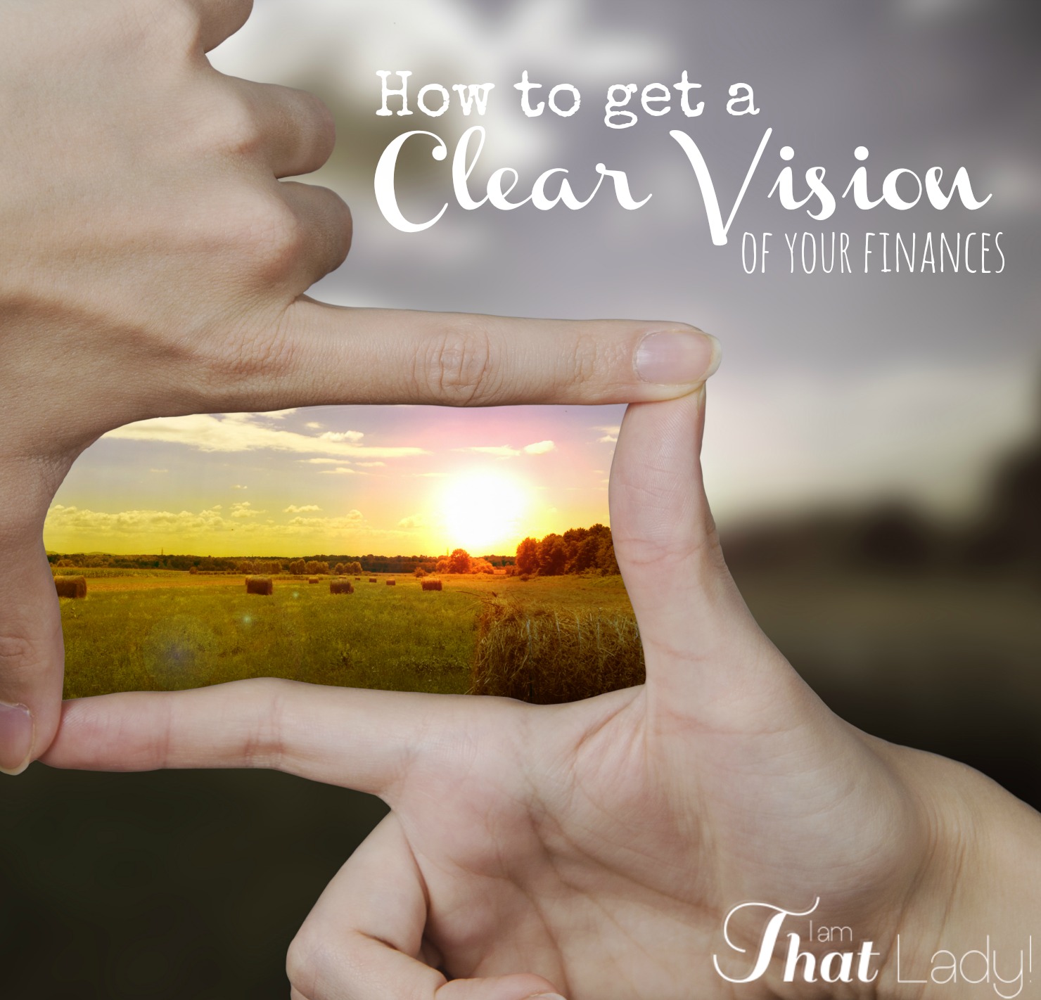 How To Get a Clear Vision of Your Finances - Lauren Greutman