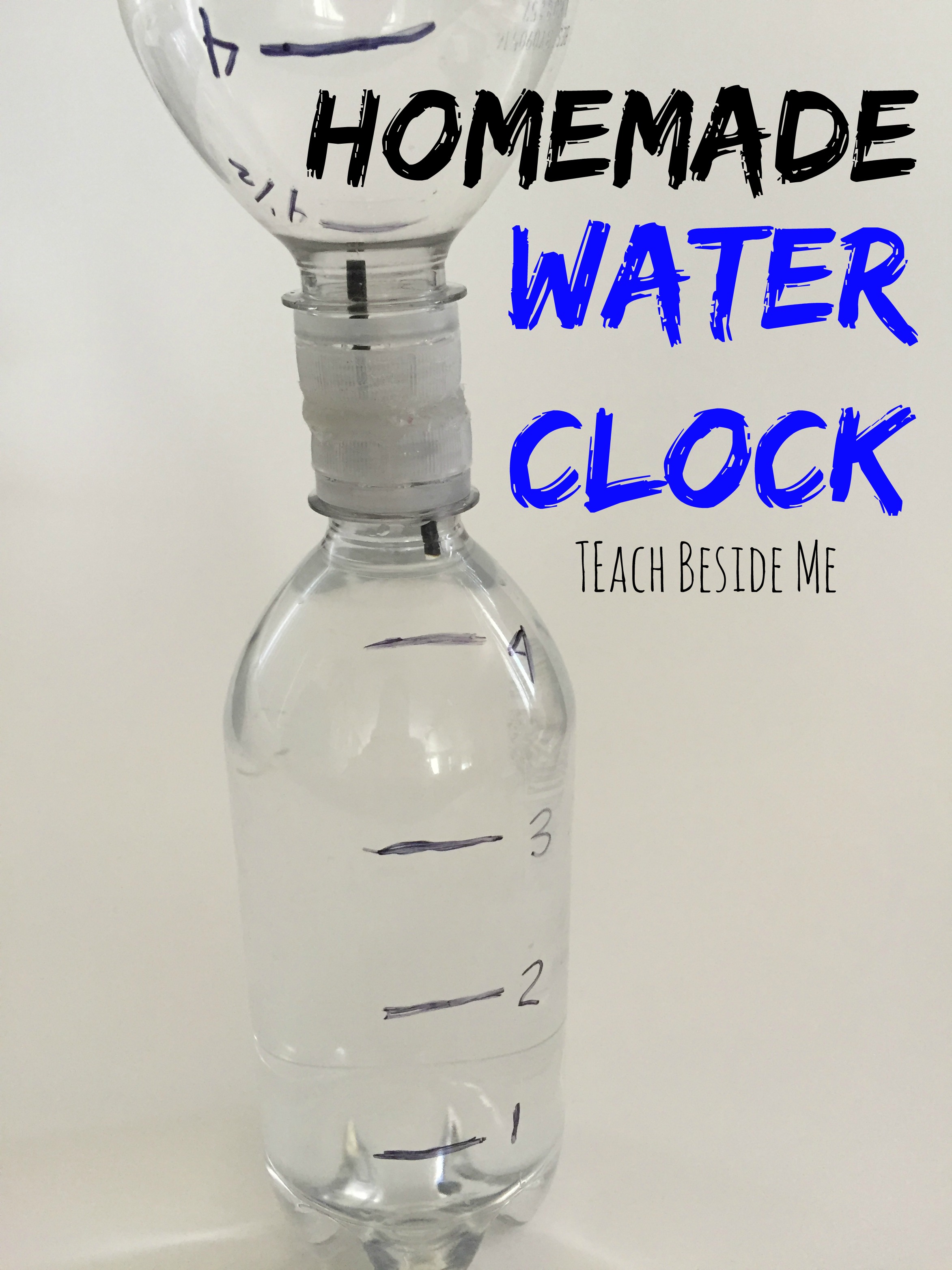 Homemade Water Clock: Ancient Science - Teach Beside Me