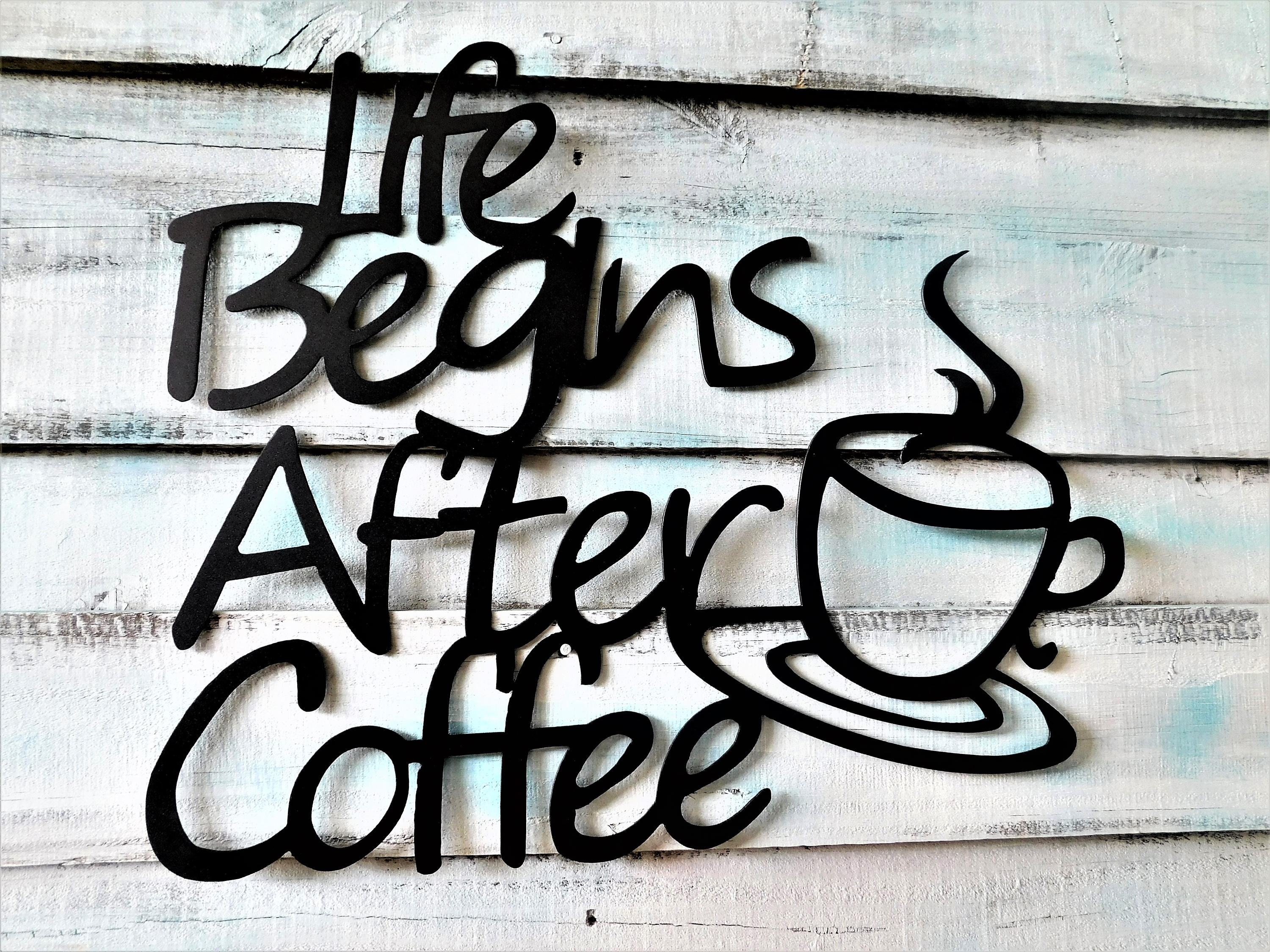 Metal Coffee Sign, Life Begins After Coffee, Coffee Farmhouse Sign ...