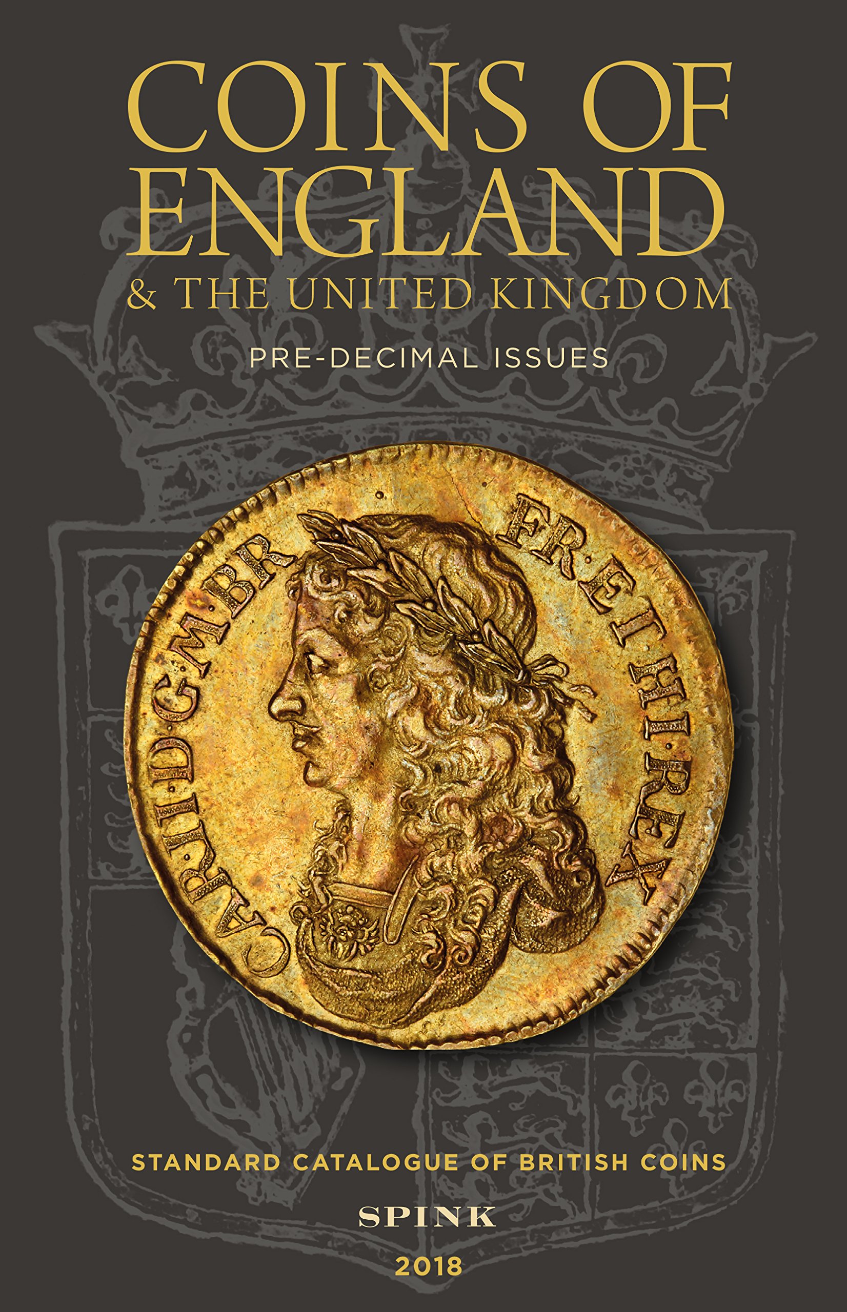 Coins of England and The United Kingdom 2018: Standard Catalogue of ...