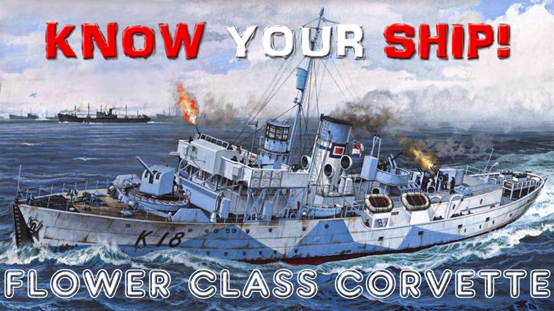 World of Warships - Know Your Ship #20 - Flower Class Corvettes ...