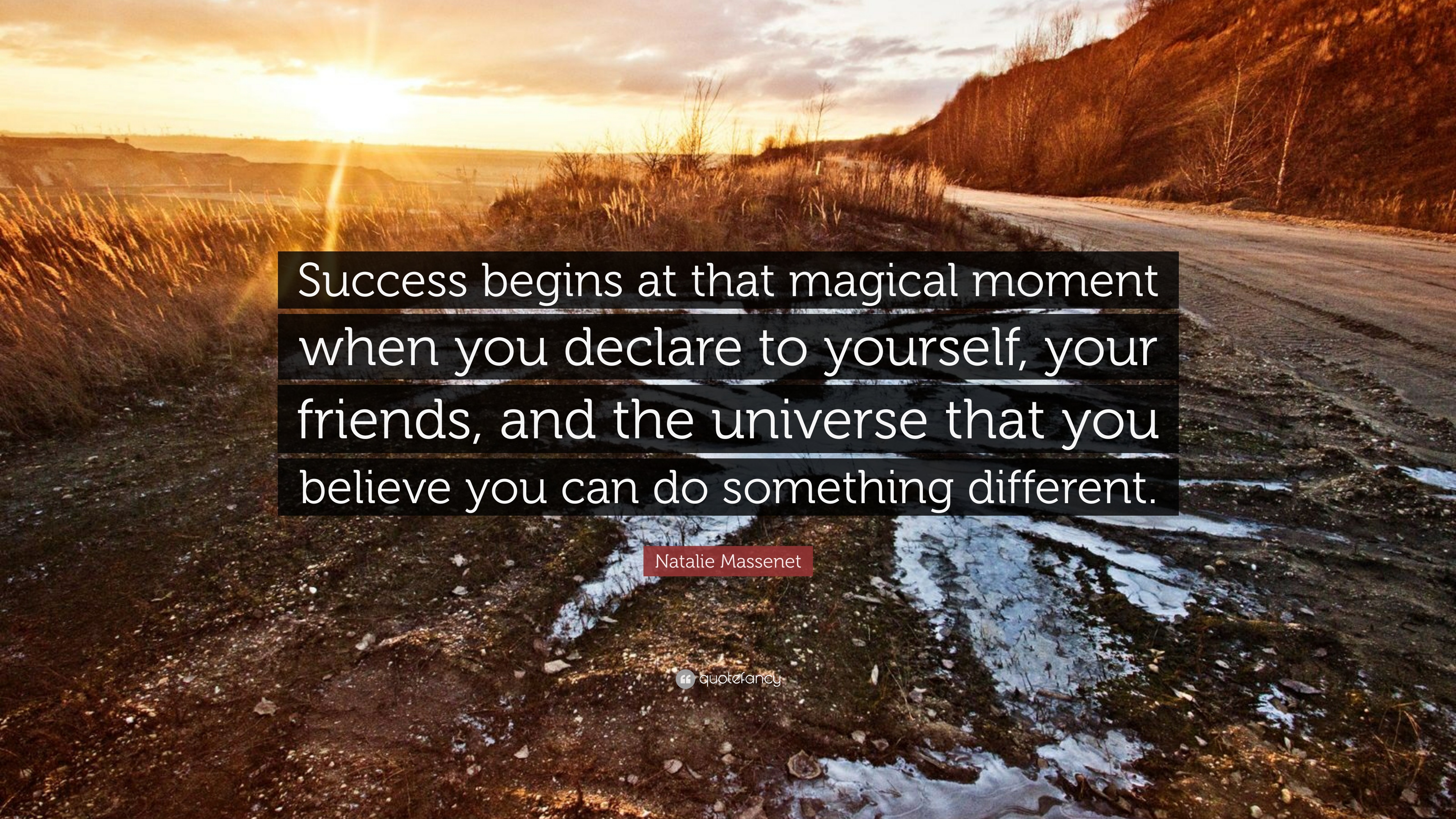 Natalie Massenet Quote: “Success begins at that magical moment when ...