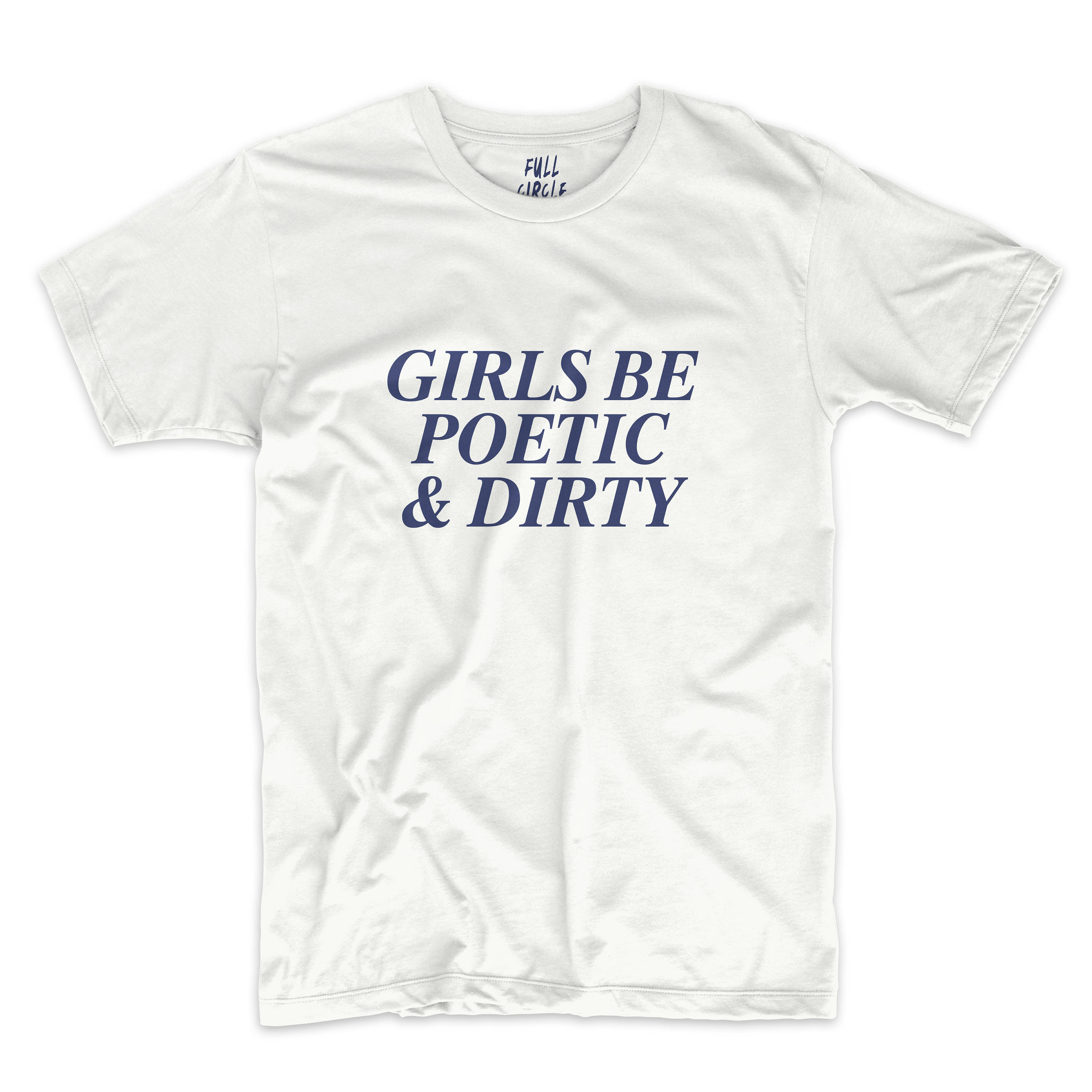 Girls Be Poetic And Dirty T Shirt Vintage Style Graphic Tee