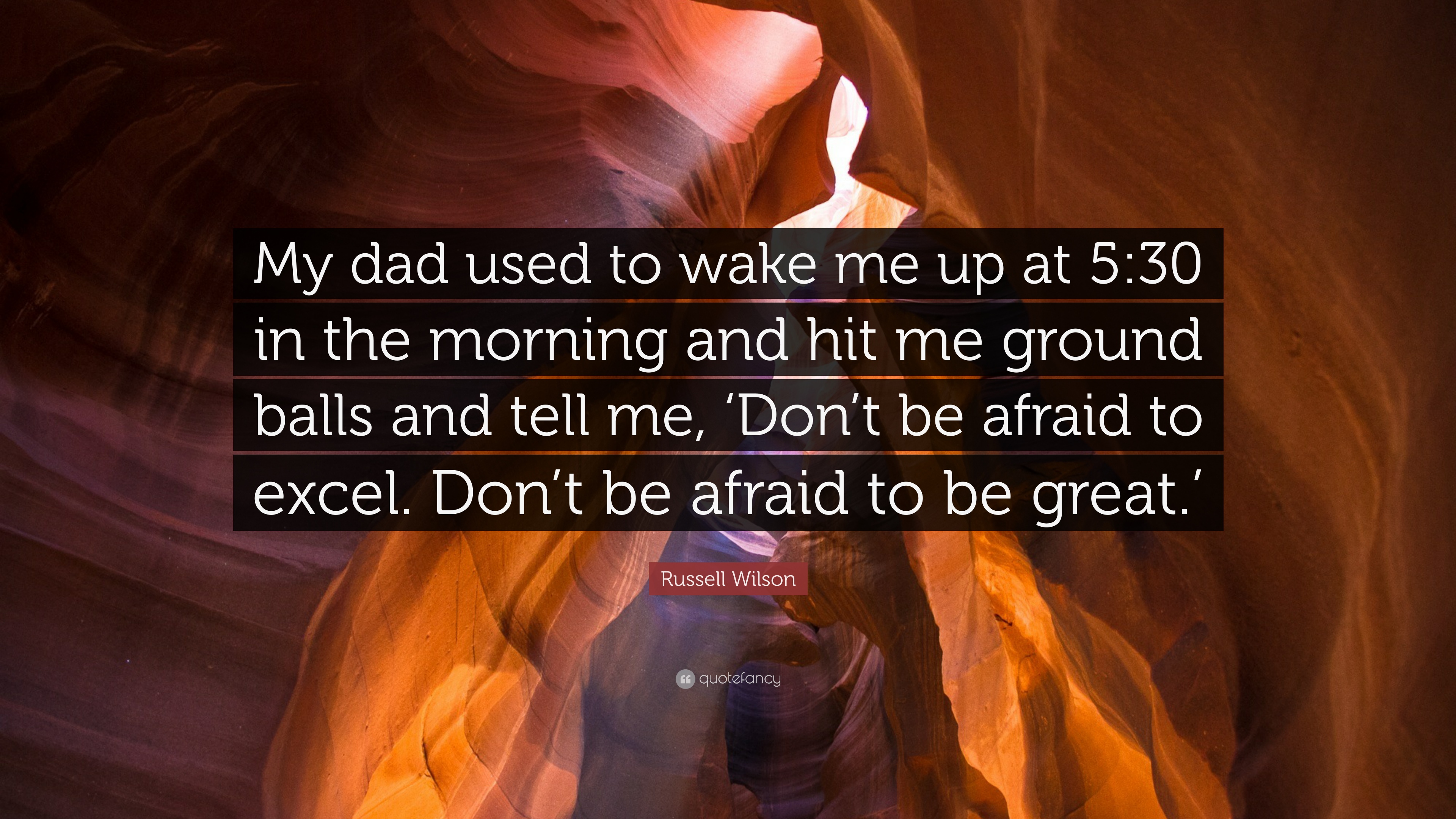 Russell Wilson Quote: “My dad used to wake me up at 5:30 in the ...