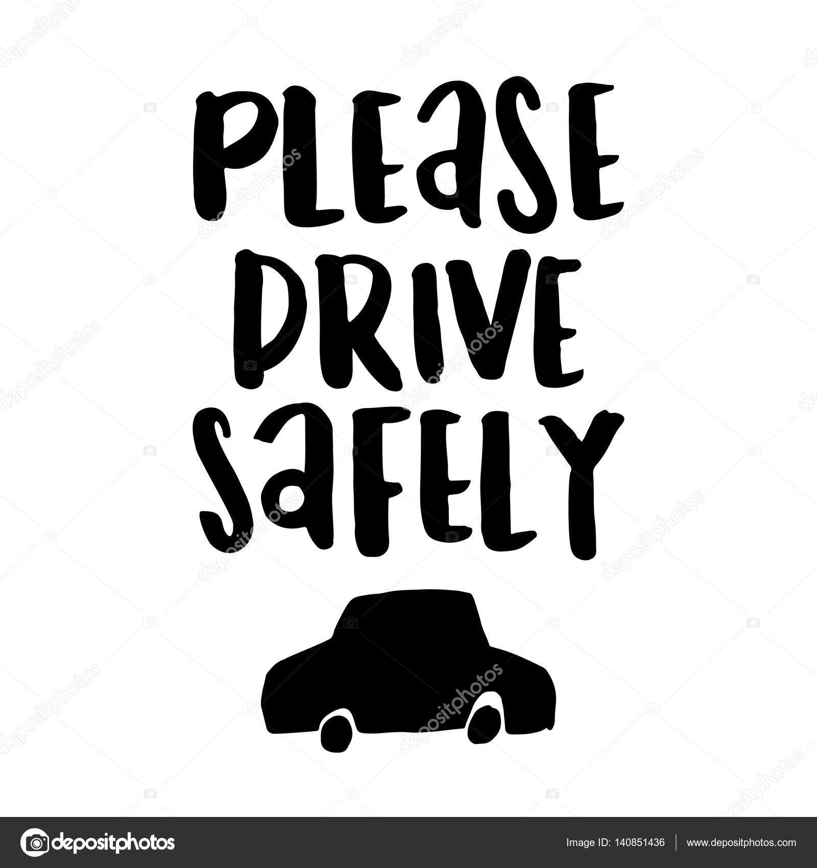 Please drive safely - unique handdrawn lettering. — Stock Vector ...