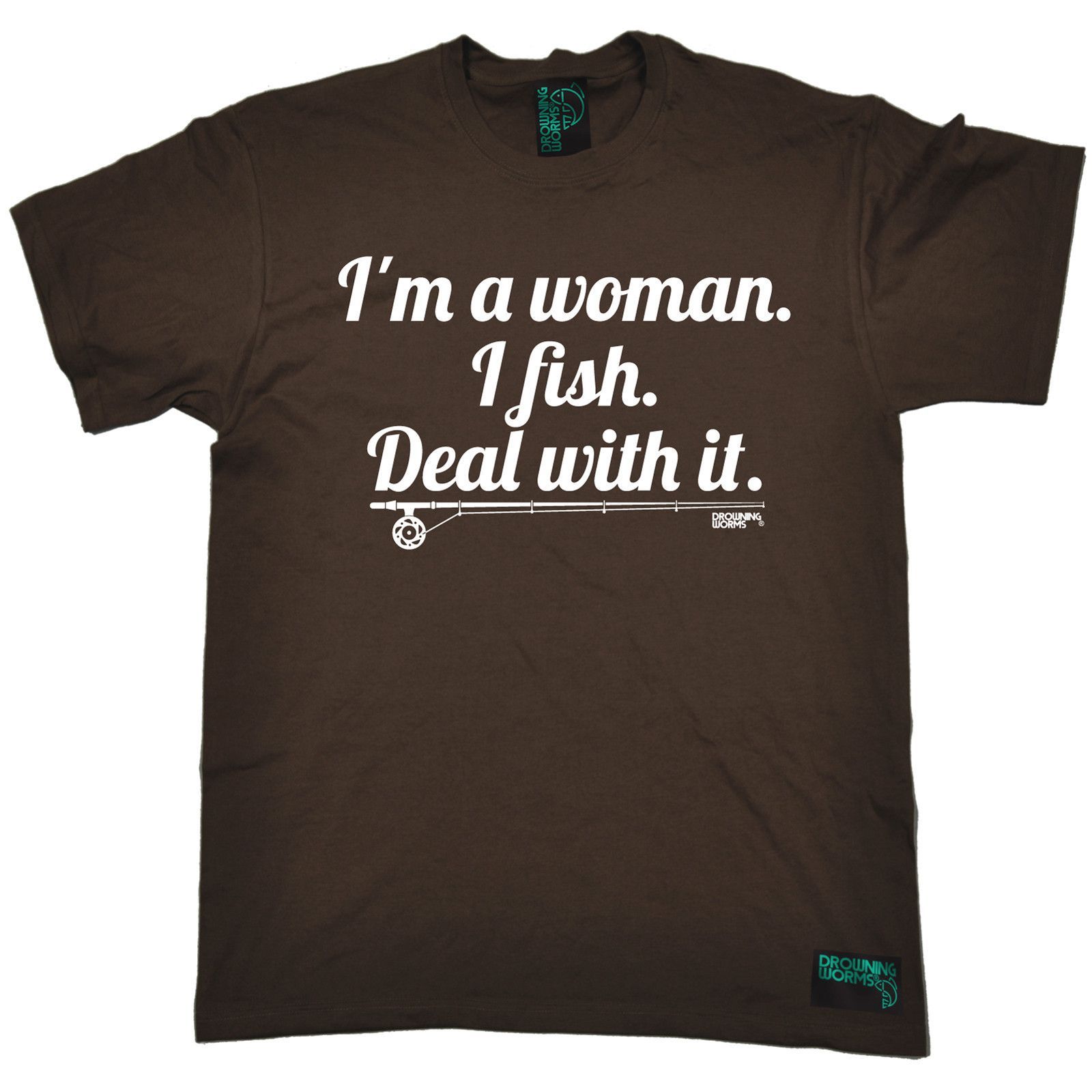 Drowning Worms Men's I'm A Woman I Fish Deal With It Fishing T-Shirt ...