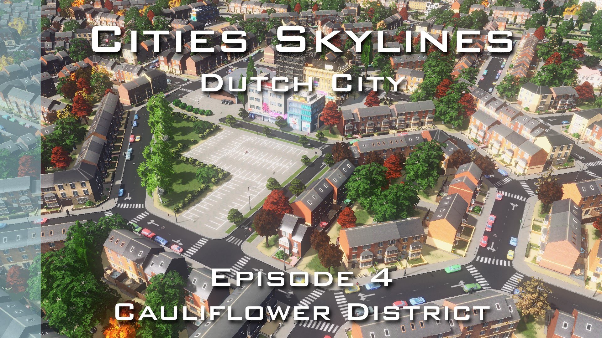 Cities Skylines: Dutch City - Episode 4 - Cauliflower District - YouTube