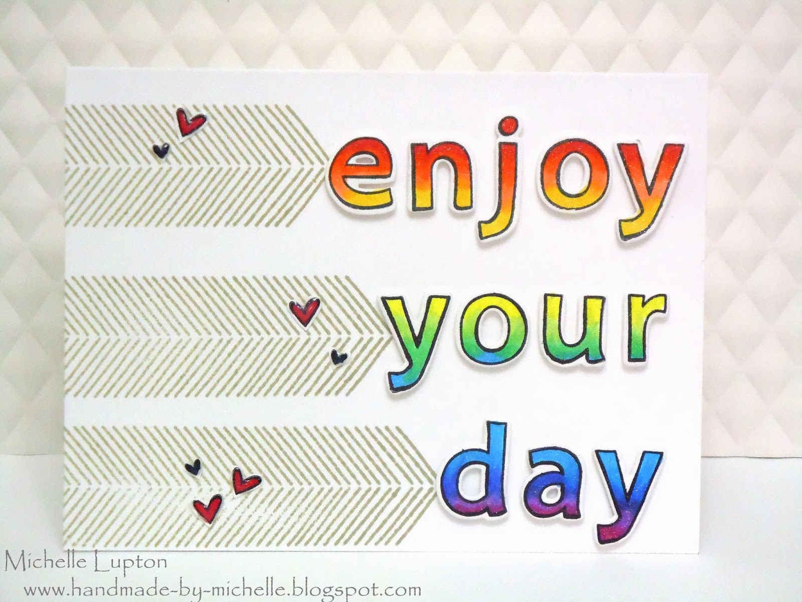 Handmade by Michelle: Enjoy your day
