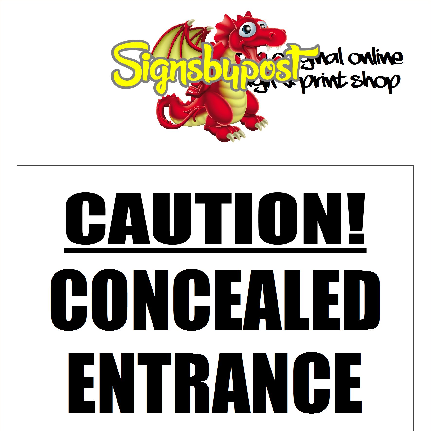 Caution! concealed entrance sign 5358 – Signs by Post