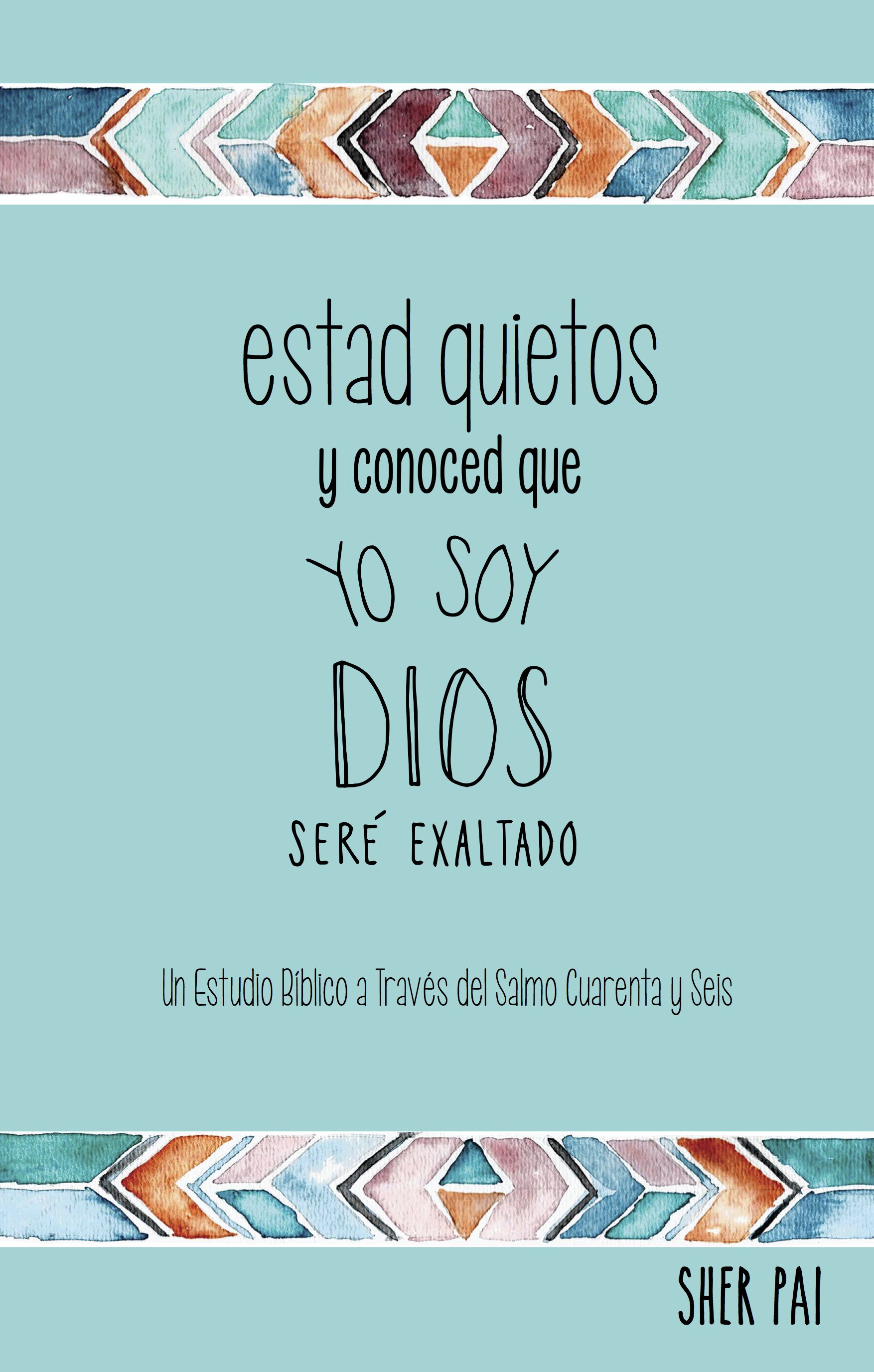Estad Quietos Y Conoced Que Yo Soy Dios, Spanish Translation of Be ...