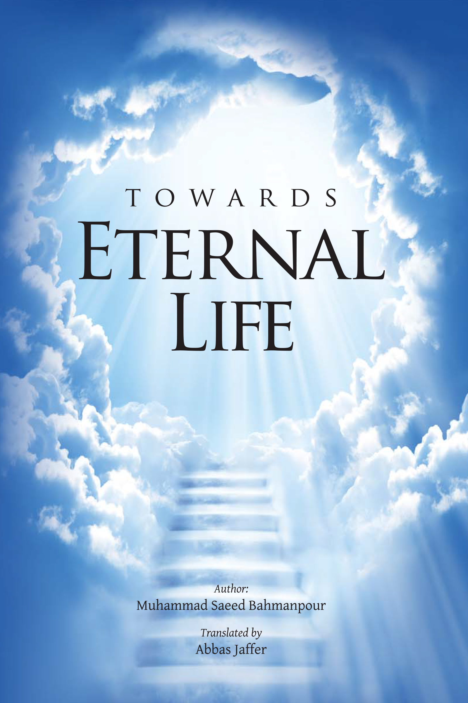 Smashwords – Towards Eternal Life – a book by Muhammad Saeed Bahmanpour