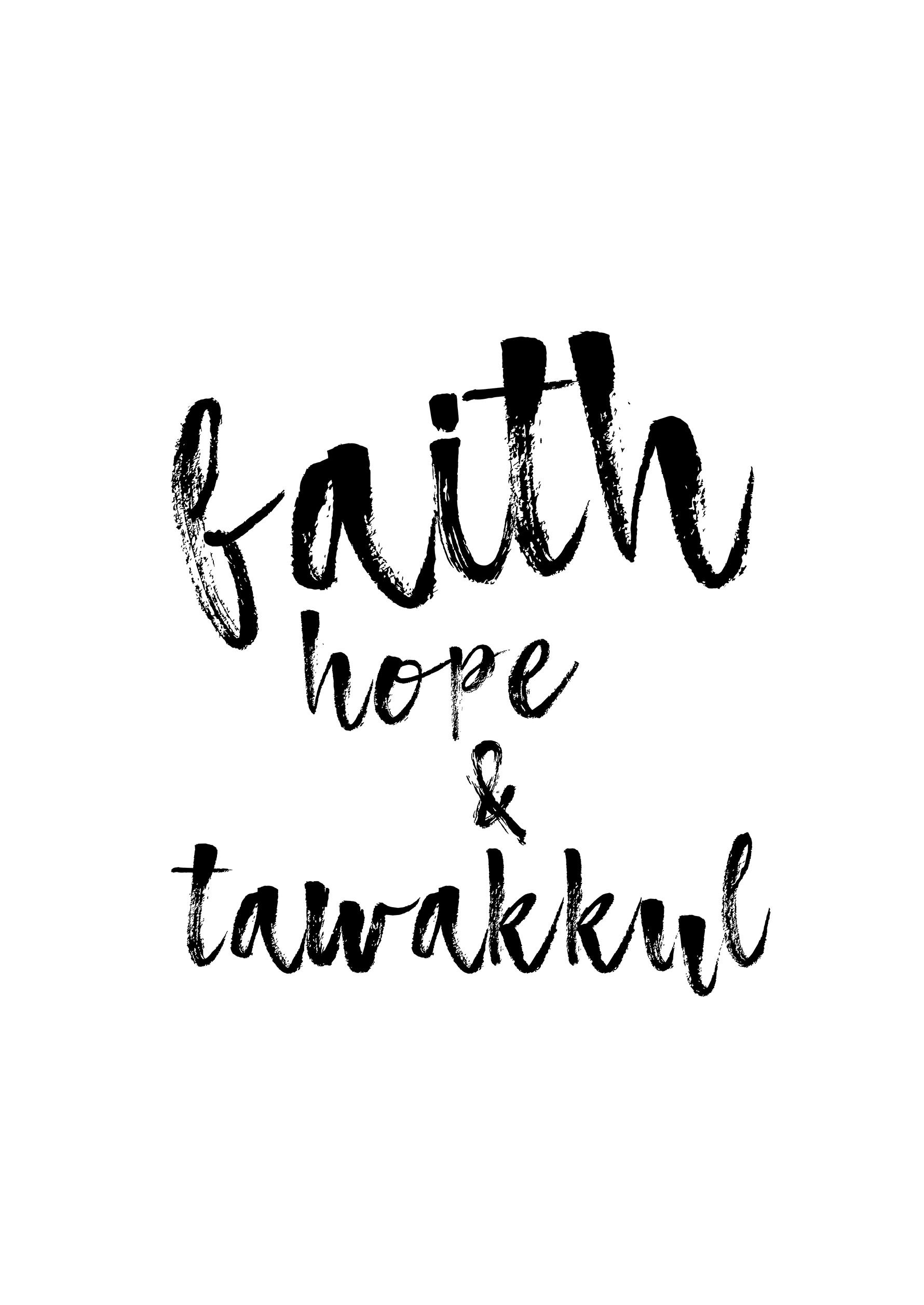 Faith, Hope & Tawakkul – S H A H A D A . C O
