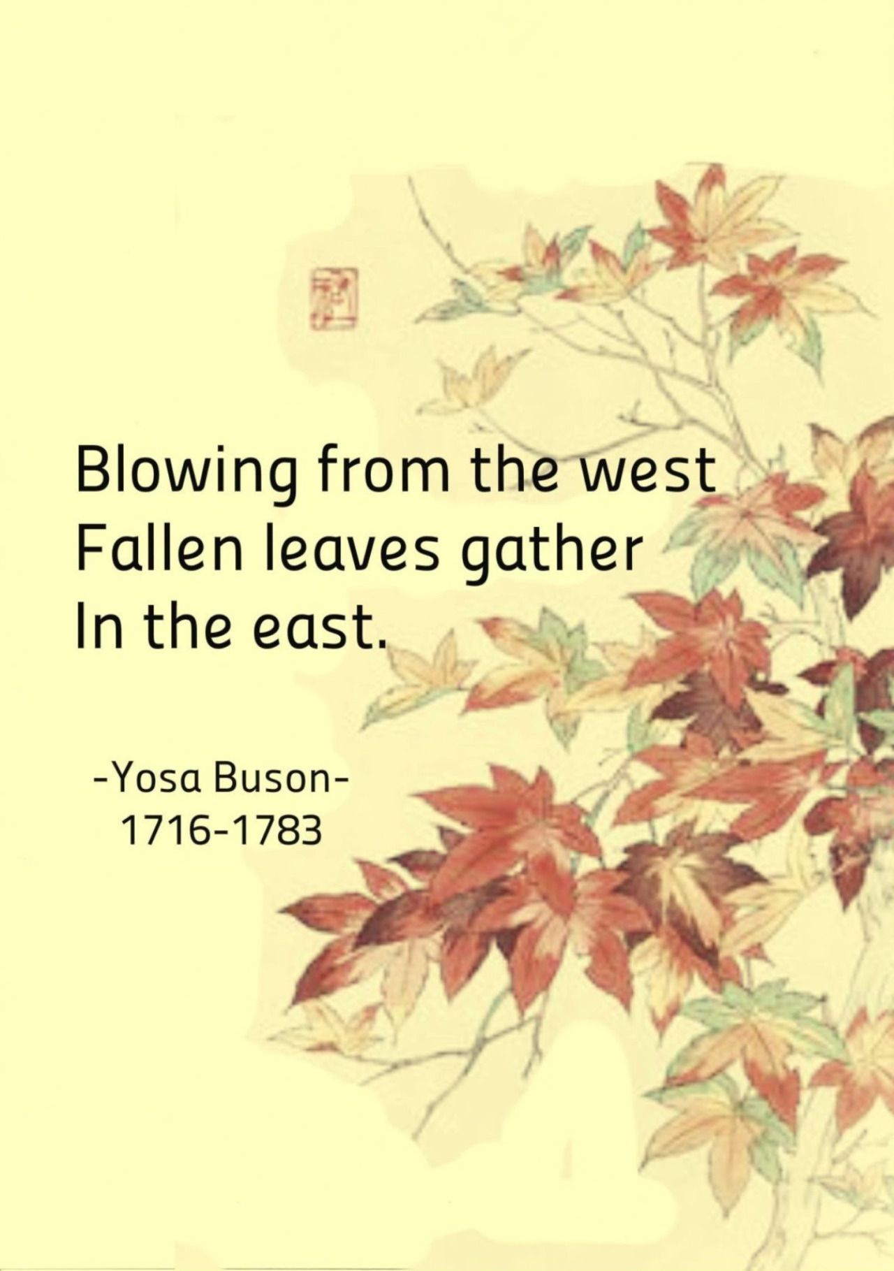 Blowing from the west, Fallen leaves gather in the east. - Yoso ...