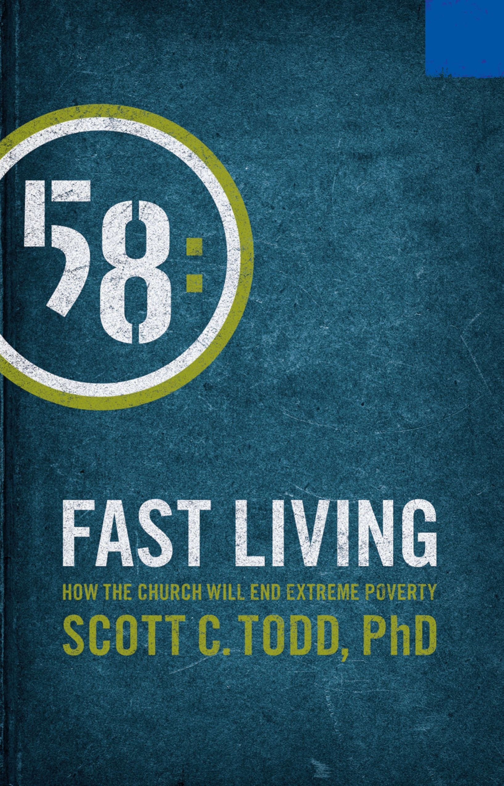 Fast Living: How The Church Will End Extreme Poverty: Scott C. Todd ...