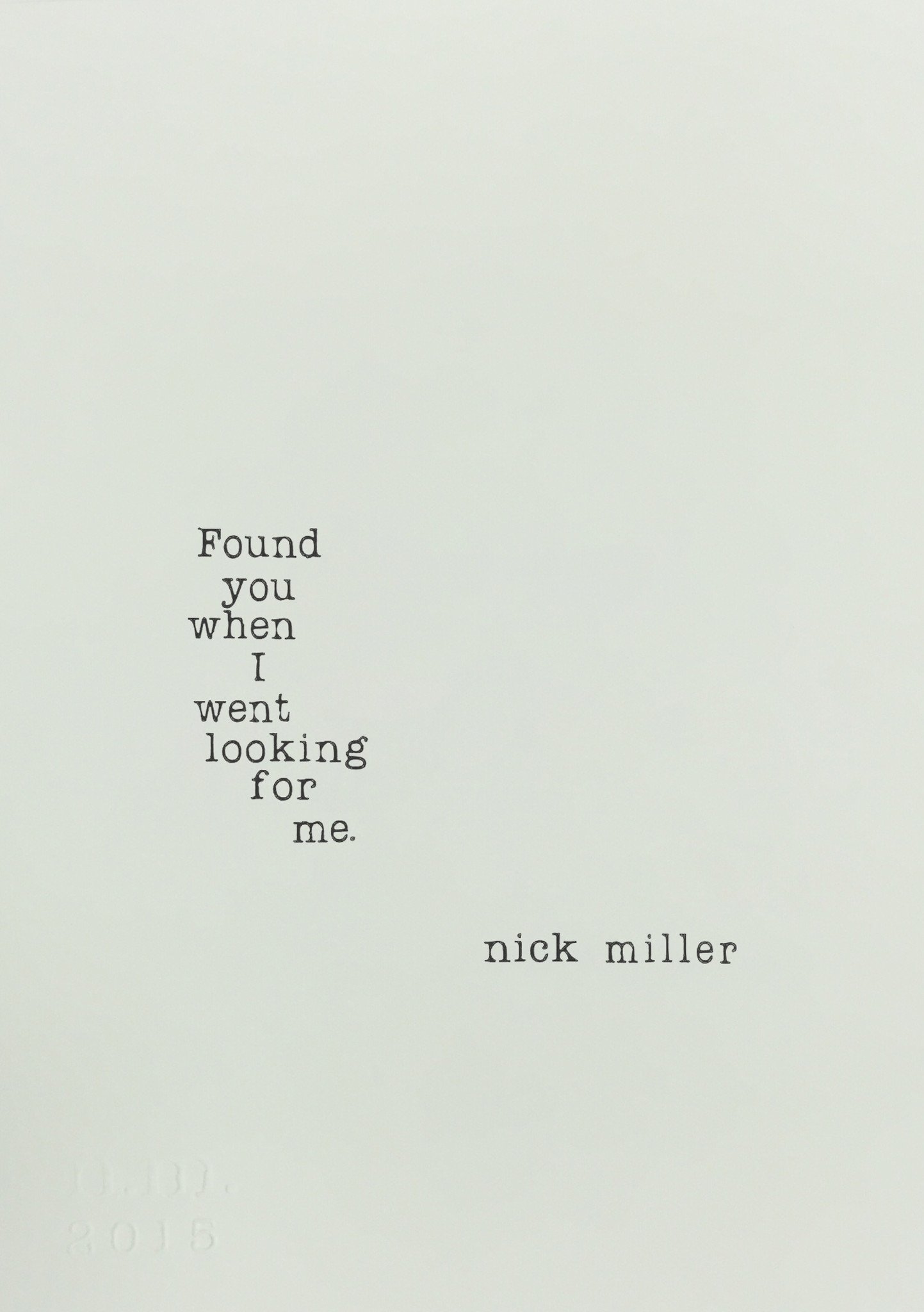 Letterpress Piece: Found You – NickMillerFineArt
