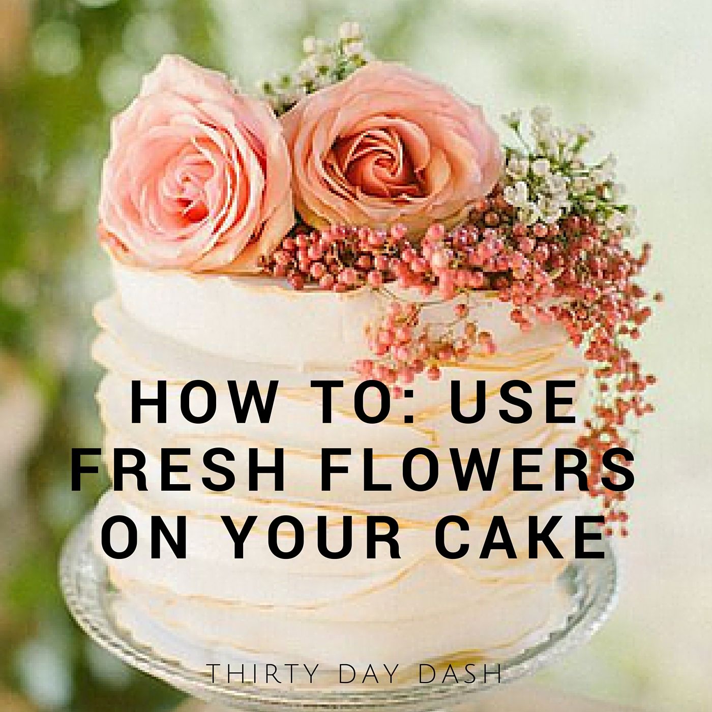 Thirty Day Dash | Wedding and Creative Services | How To: Use Fresh ...