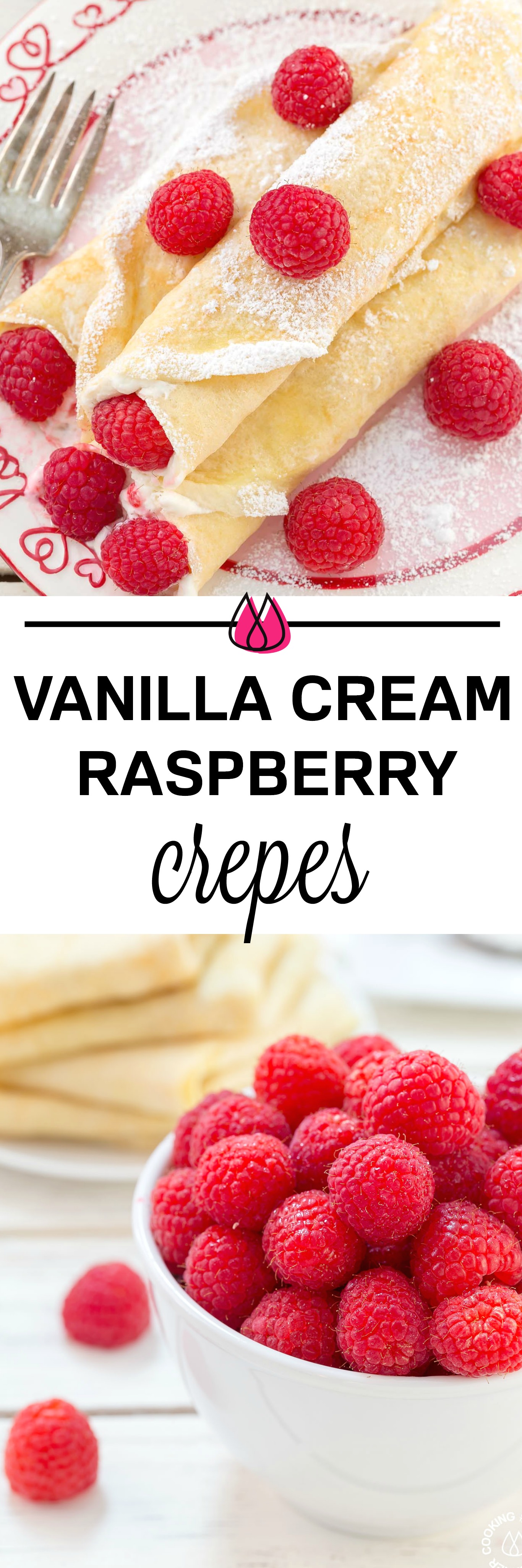 RASPBERRY VANILLA CREAM CREPES | Cooking on the Front Burner