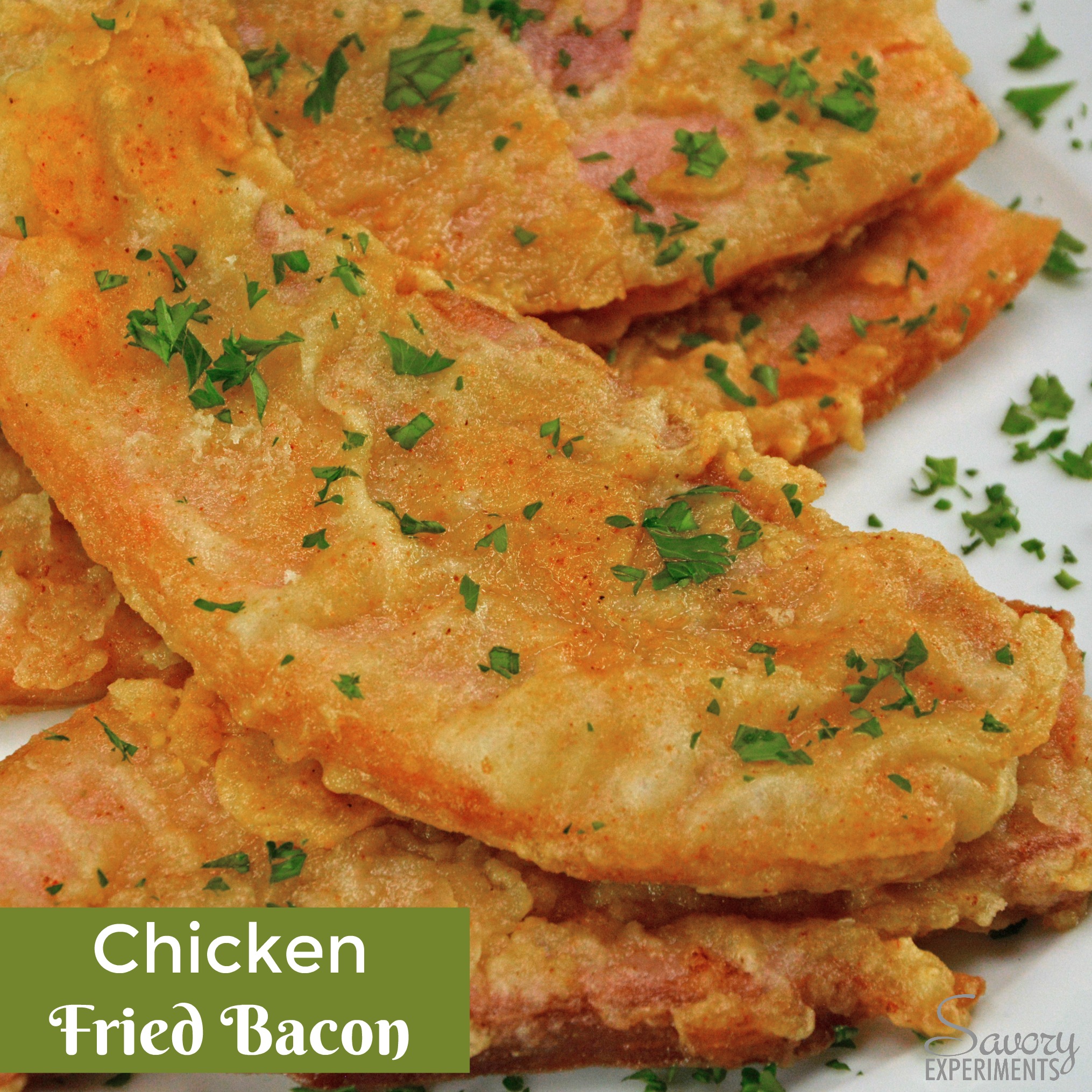 Chicken Fried Bacon - Savory Experiments