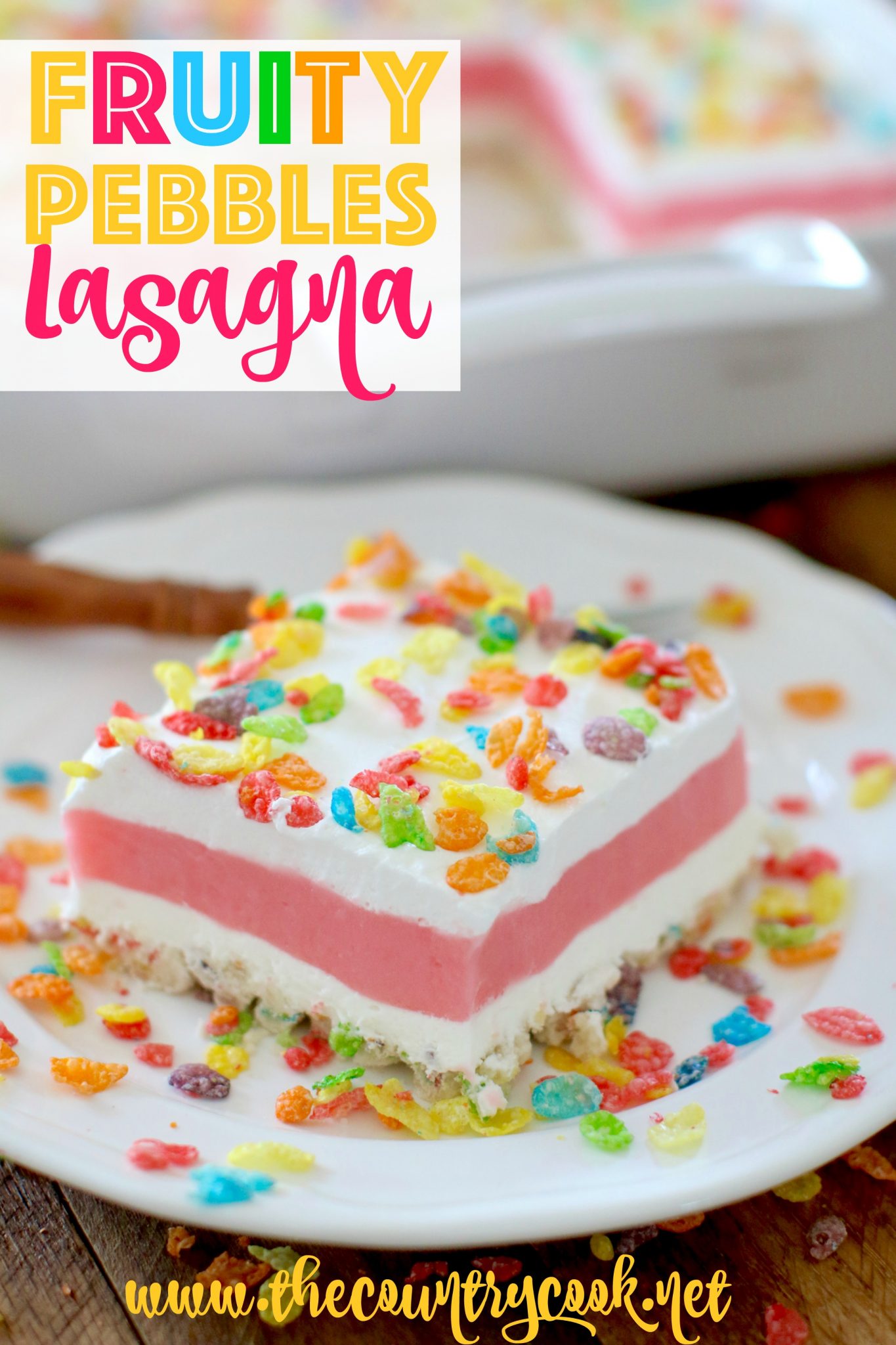 Fruity Pebbles Lasagna - The Country Cook
