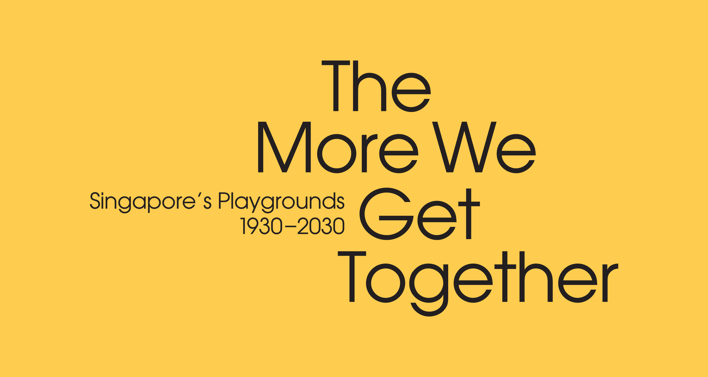 The More We Get Together: Singapore's Playgrounds 1930 – 2030 – The ...