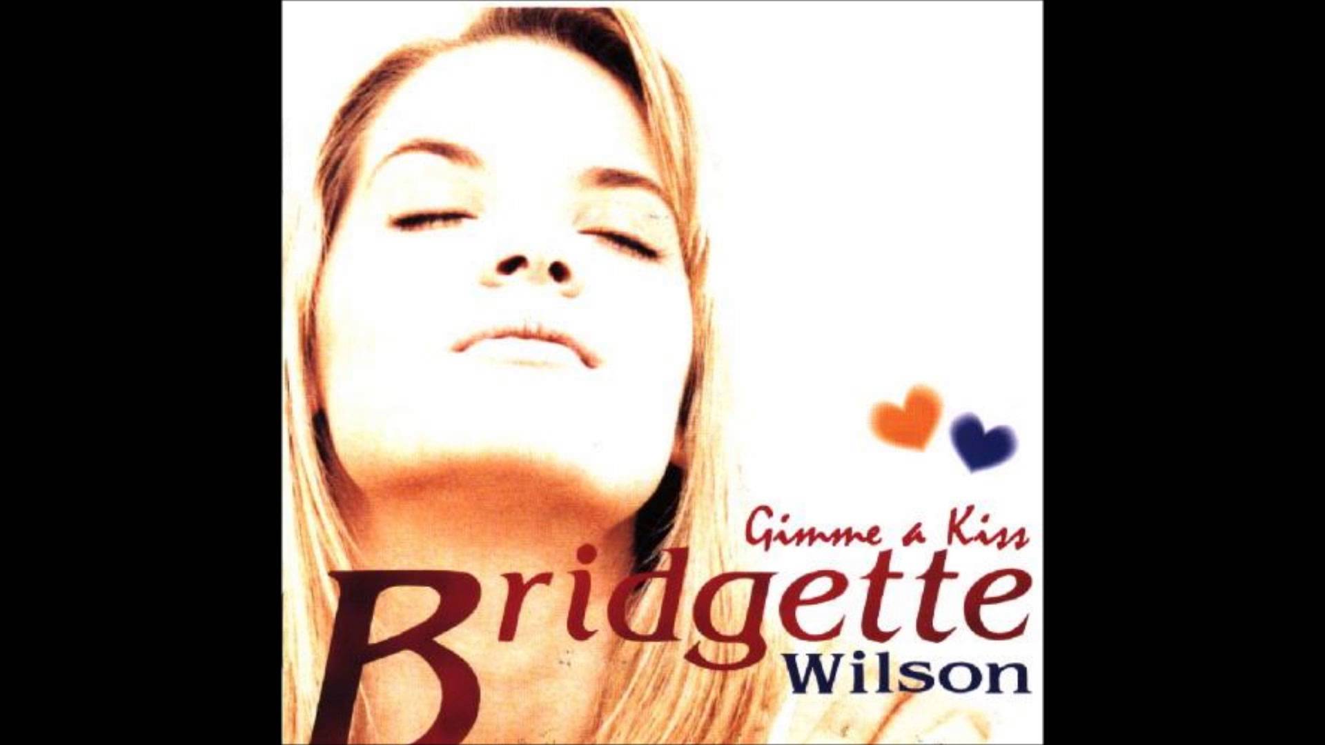 Bridgette Wilson Gimme a kiss - YouTube