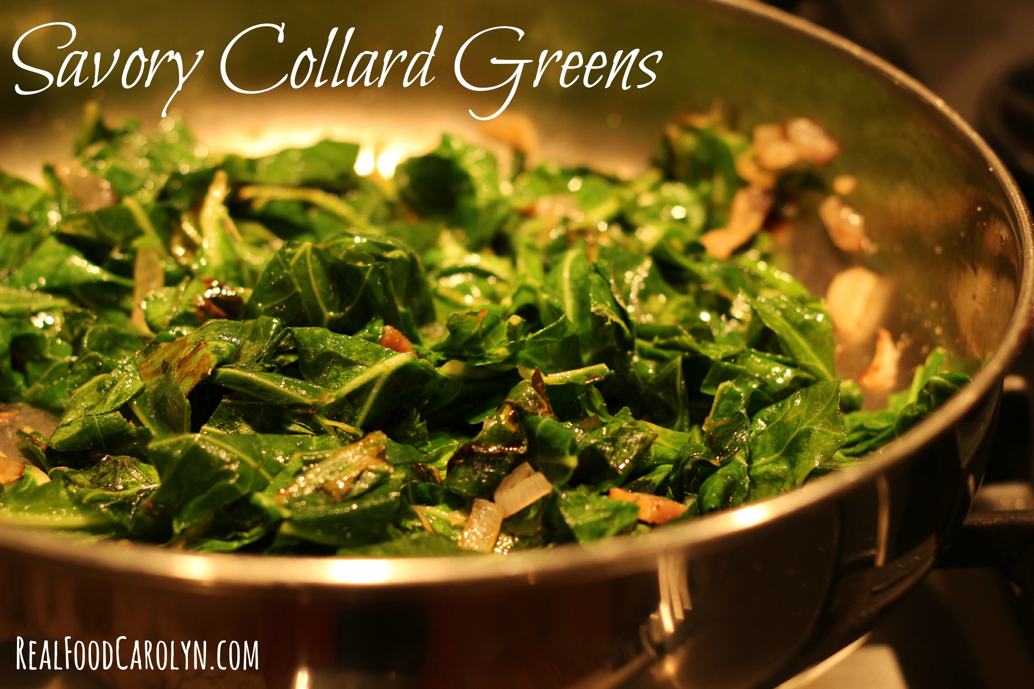 Savory Collard Greens recipe from Real Food Carolyn