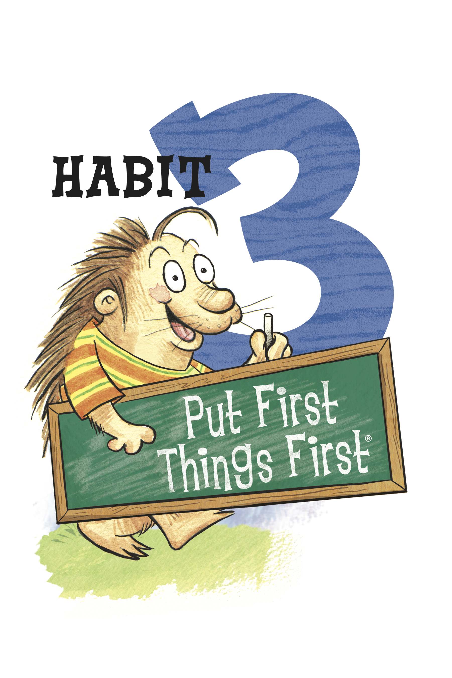 Habits / Habit 3- Put First Things First