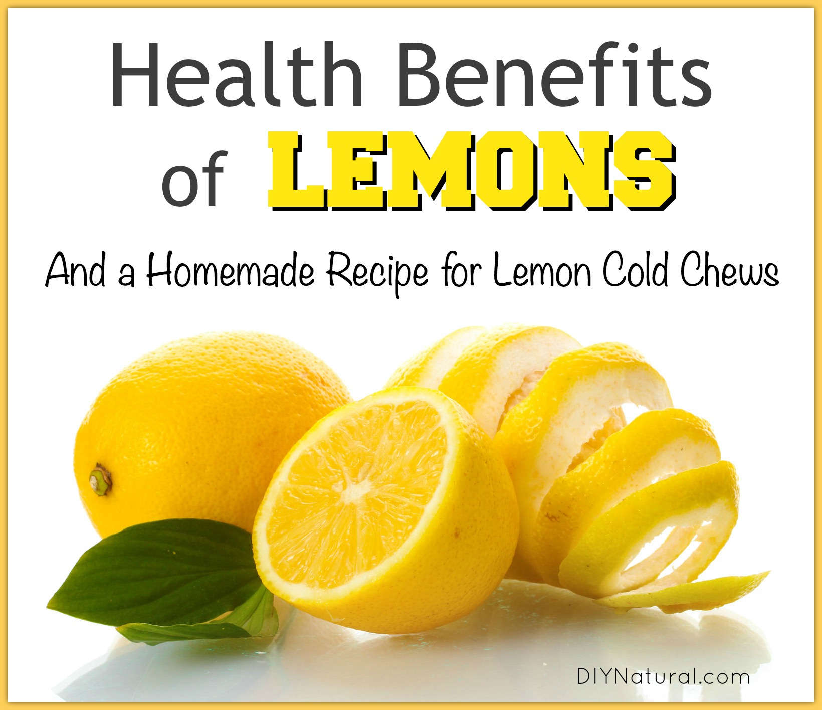 Health Benefits of Lemons & Homemade Lemon Cold Chews