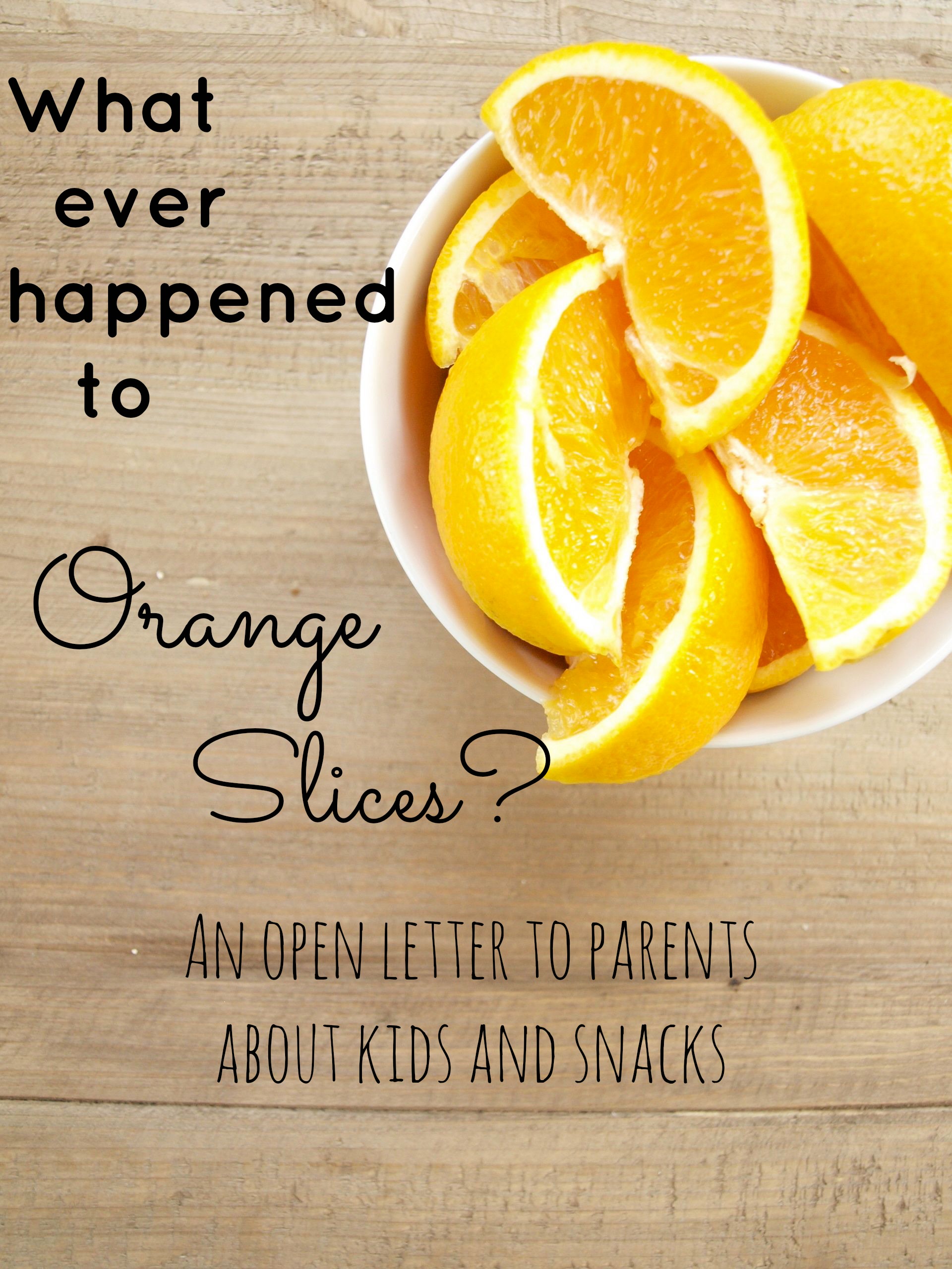 What ever happened to orange slices? An open letter to parents about ...