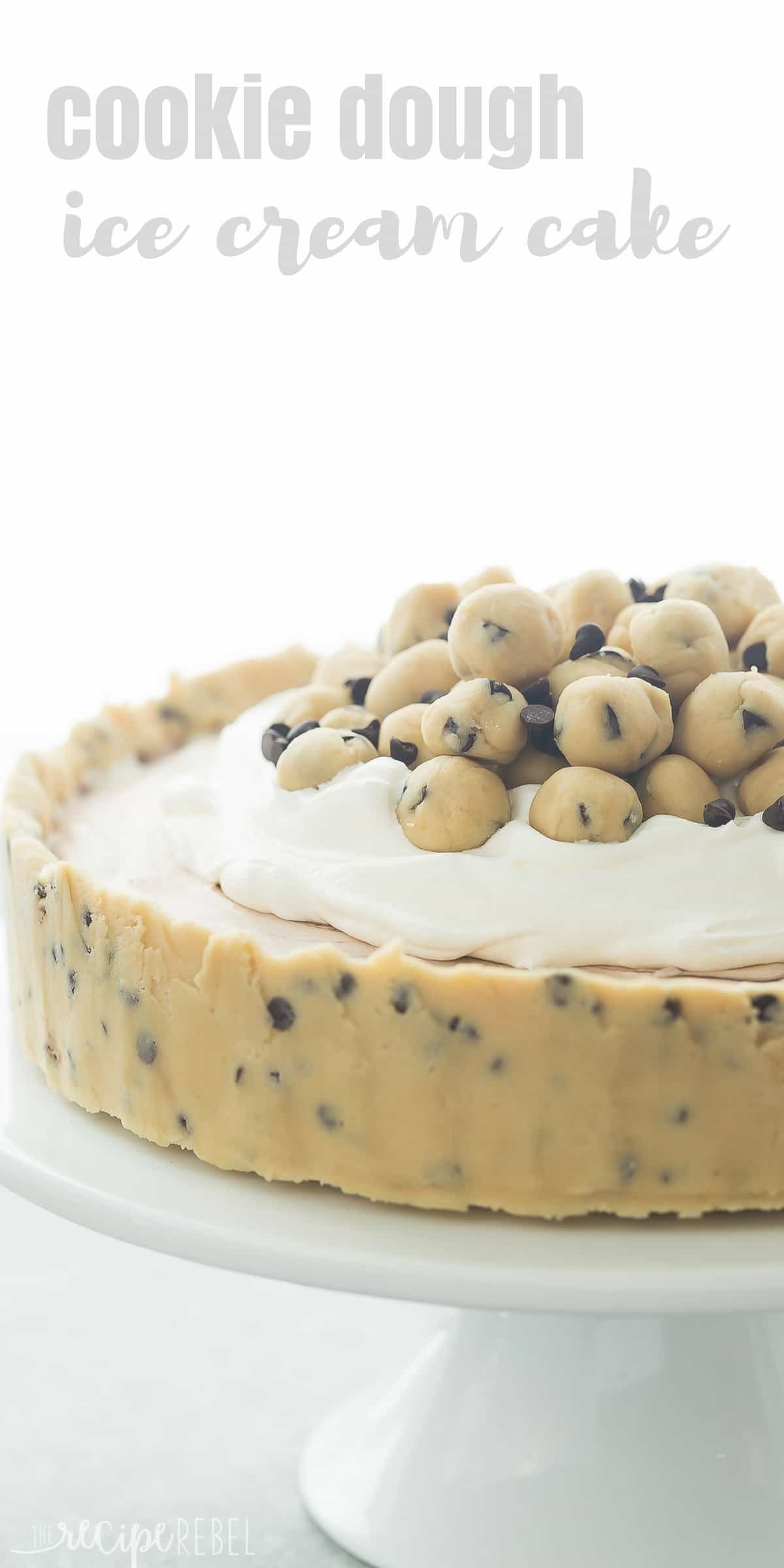 No Bake Cookie Dough Ice Cream Cake + RECIPE VIDEO